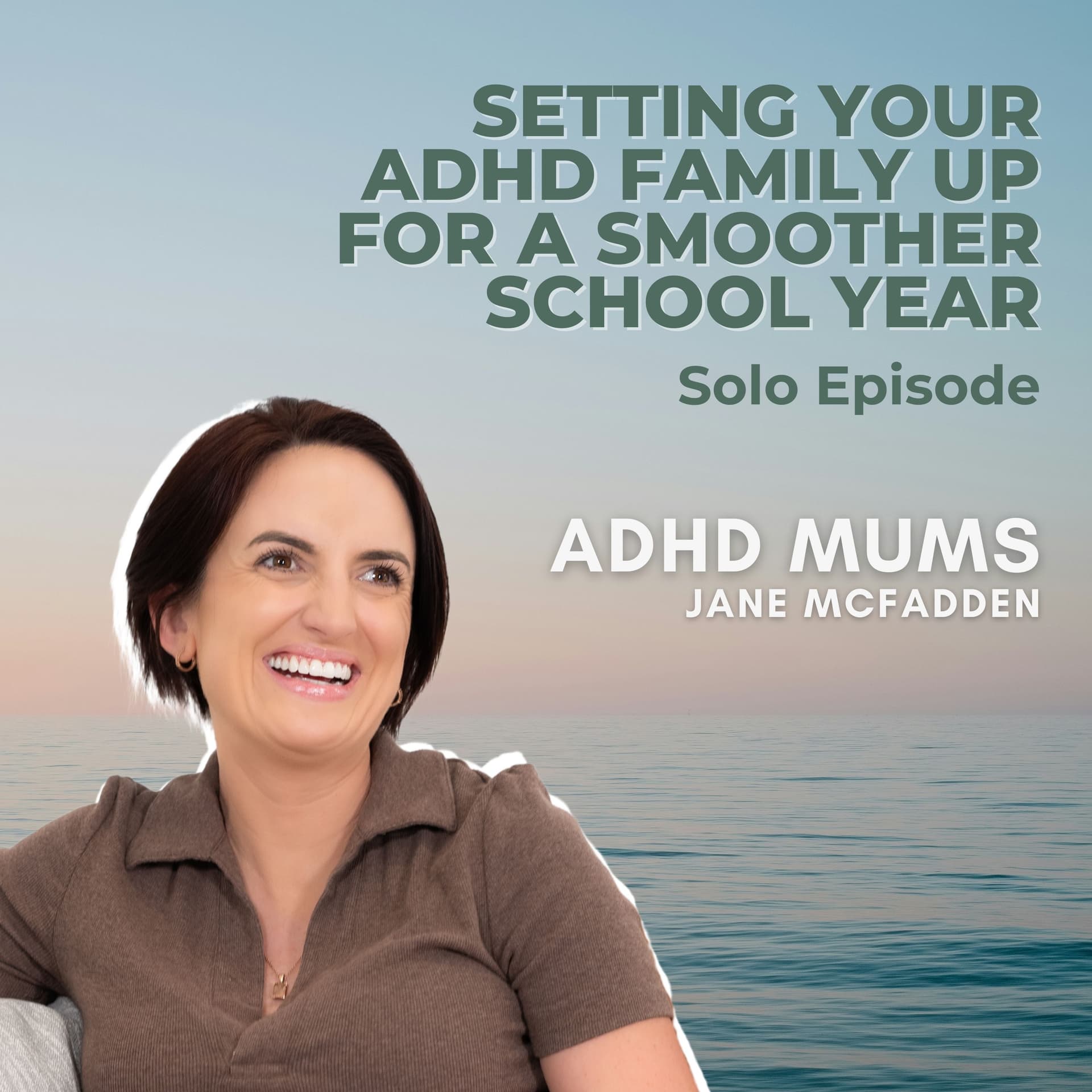 56. Setting Your ADHD Family Up for a Smoother School Year [Solo Episode] with Jane McFadden - ADHD Mums cover