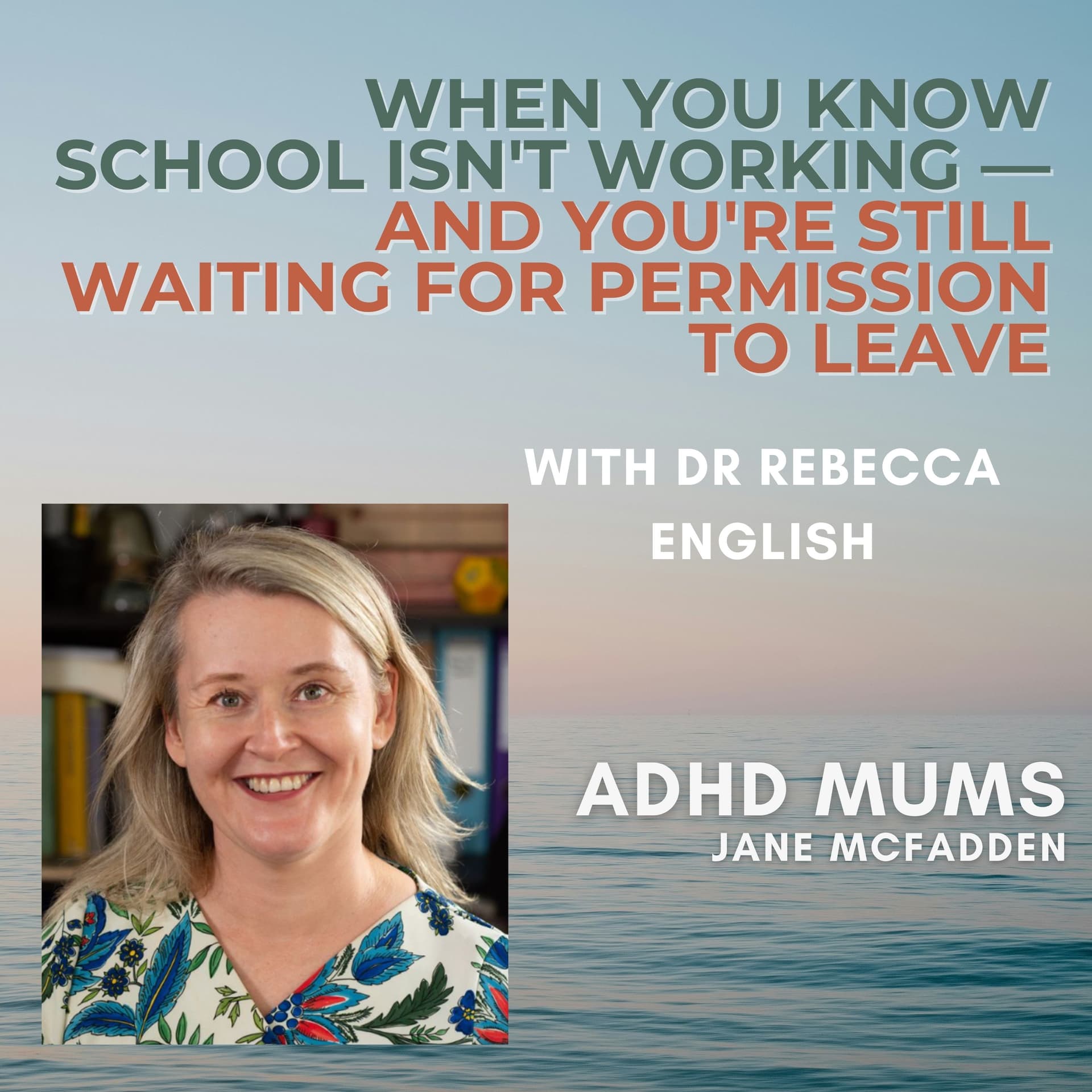 When You Know School Isn't Working — And You're Still Waiting for Permission to Leave - ADHD Mums cover