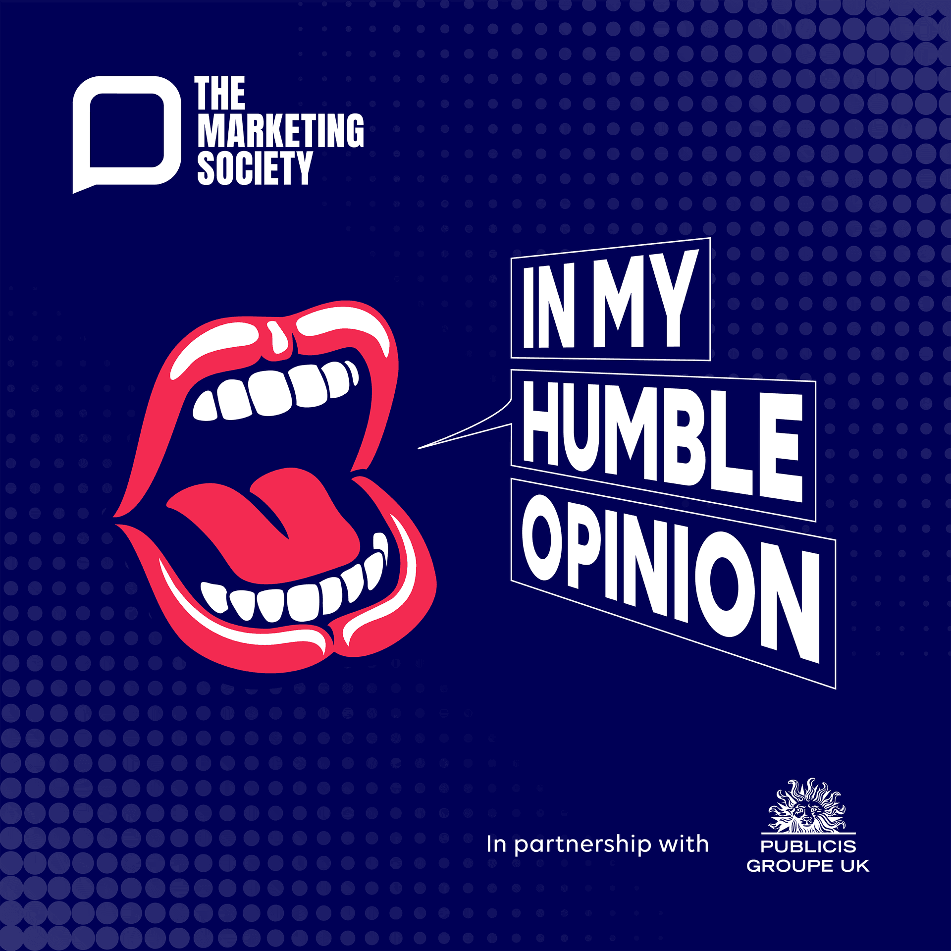 In My Humble Opinion... Fragmented creativity is exciting - The Marketing Society Podcast cover