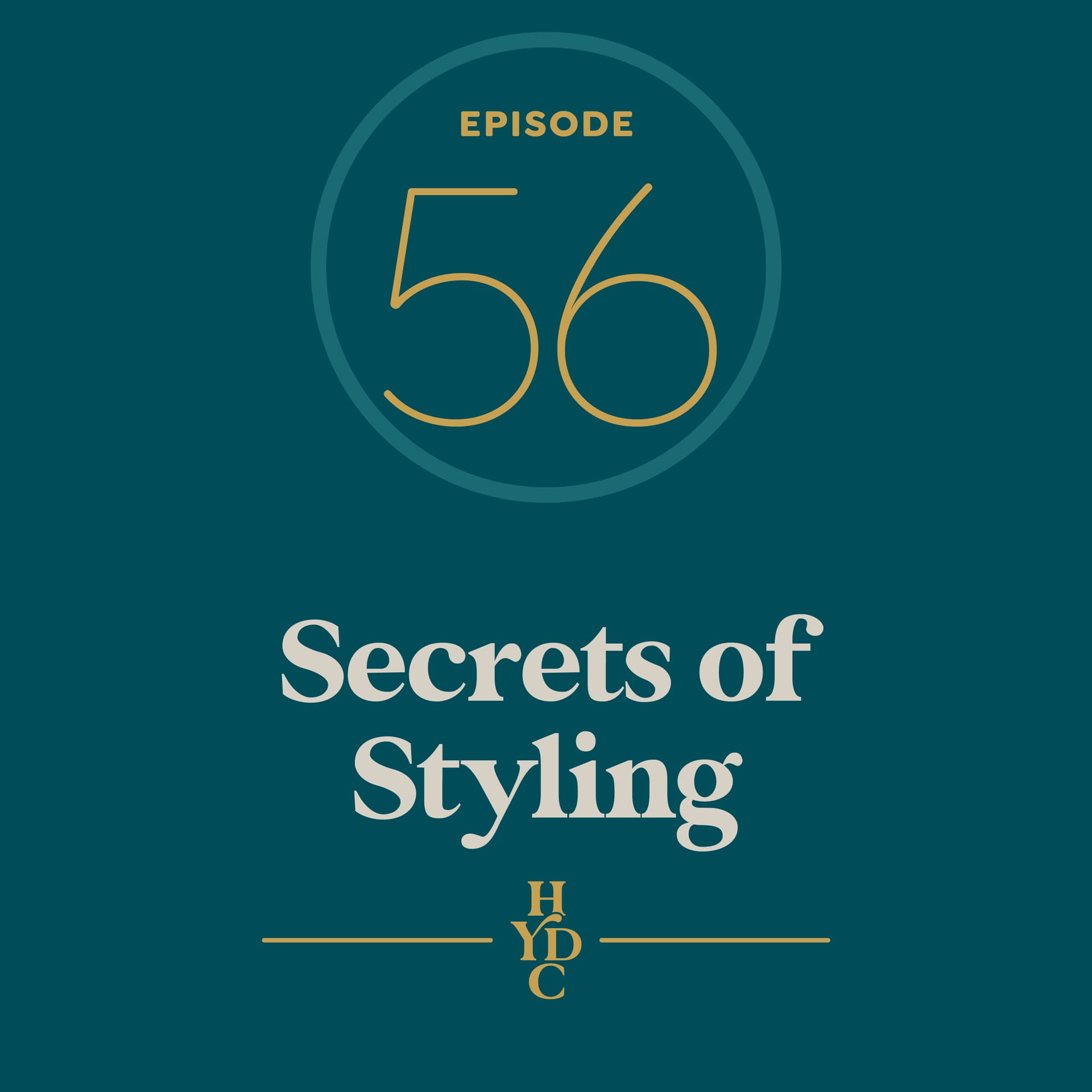 56: Secrets of Styling - Hot Young Designers Club | Interior Design Business Podcast cover