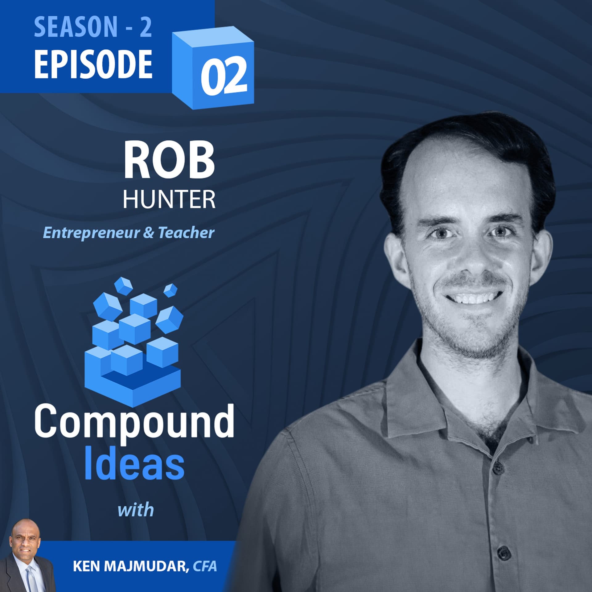 Rob Hunter - An Unconventional Path to Entrepreneurial Success - Compound Ideas cover