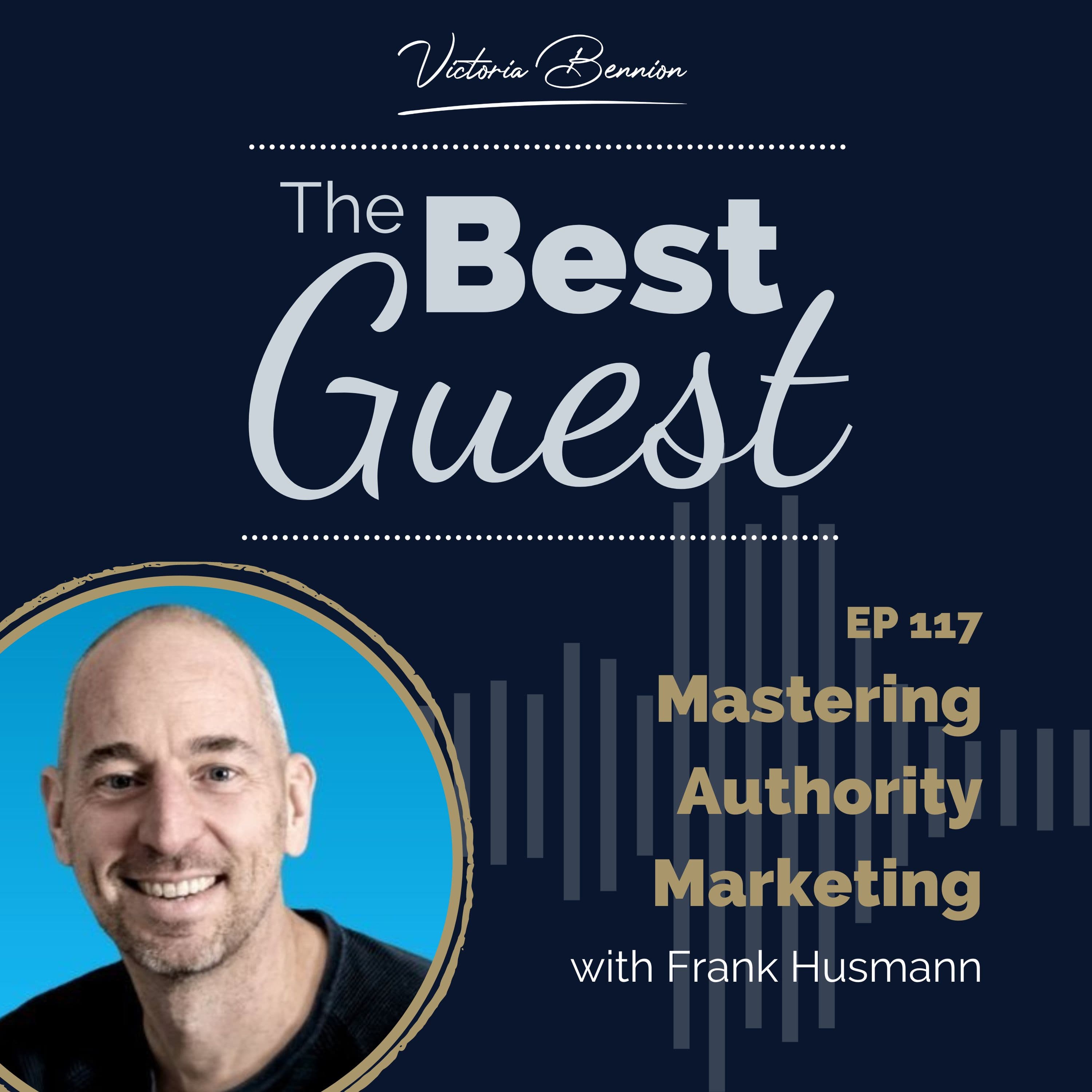 Mastering Authority Marketing with Frank Husmann - The Best Guest cover
