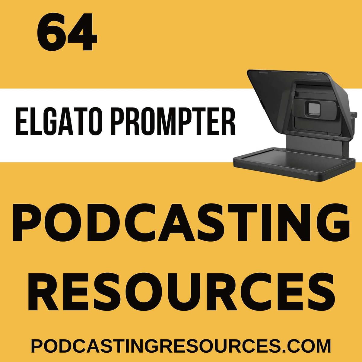 Enhance Your Video Production with the Elgato Prompter - Podcasting Resources cover