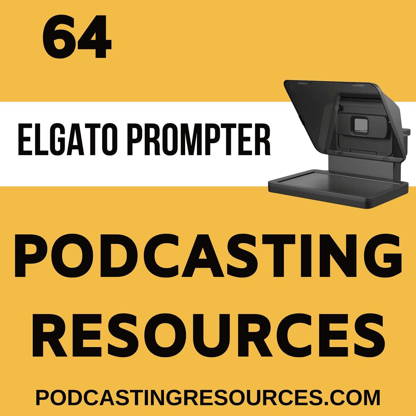 Enhance Your Video Production with the Elgato Prompter - Podcasting Resources cover