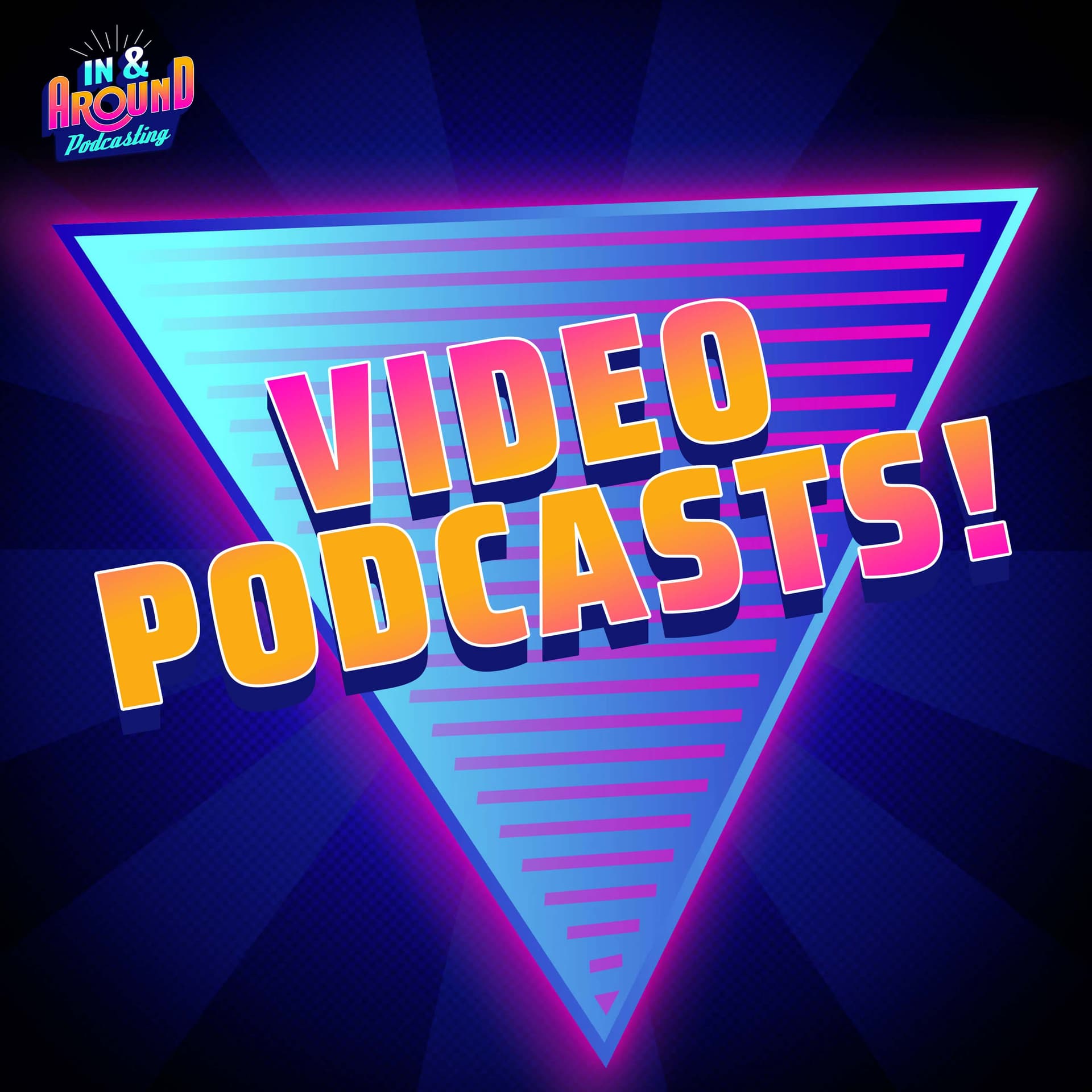 Video Podcasting: What It Means for Podcasters - In & Around Podcasting cover