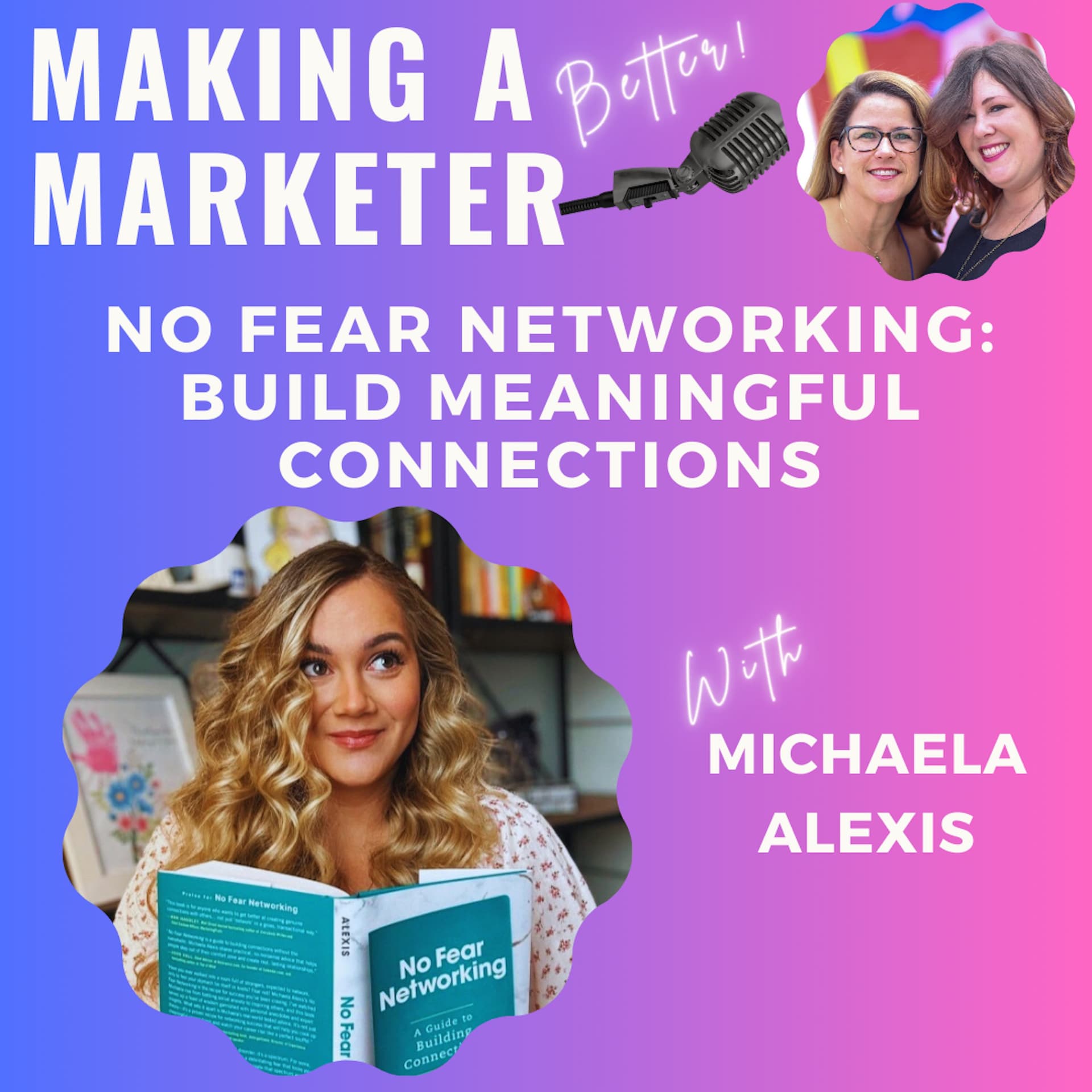 No Fear Networking: Build Meaningful Connections  with Michaela Alexis - Making a Marketer cover