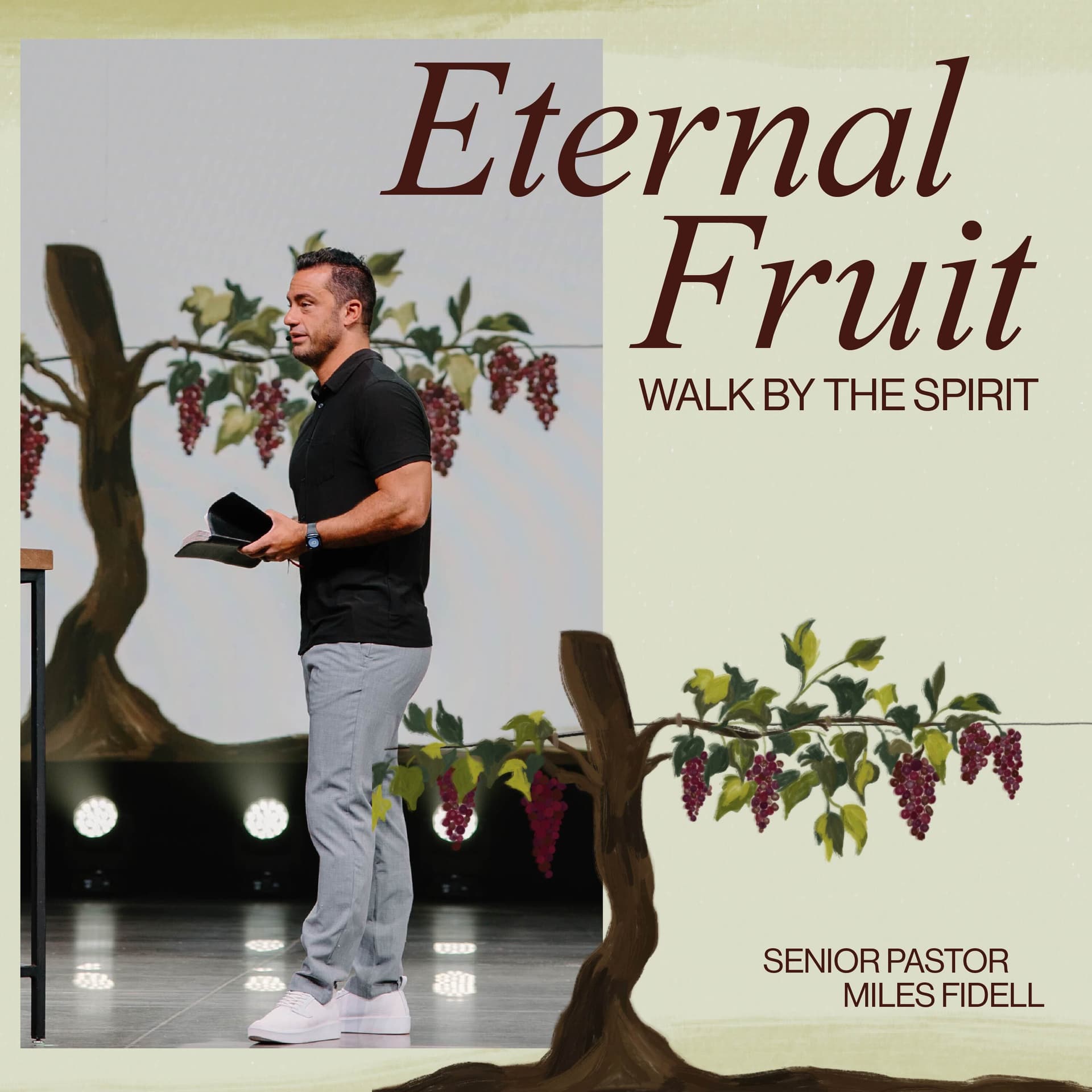 Eternal Fruit: Walk By The Spirit – Miles Fidell - All Christ Church cover