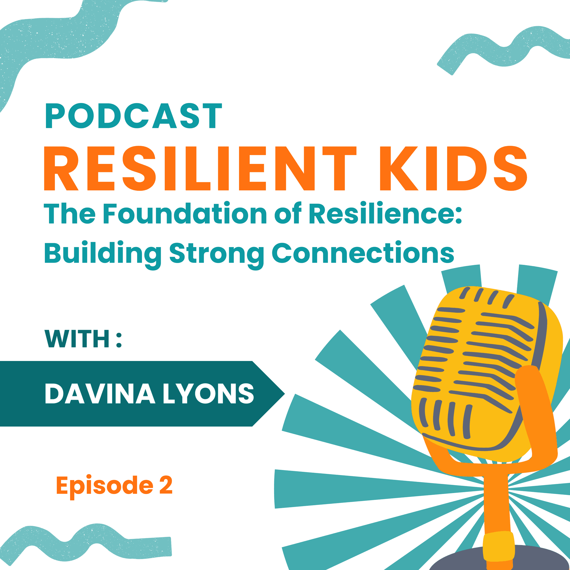 The Foundation of Resilience: Building Strong Connections - Resilient Kids, Thriving Classrooms cover