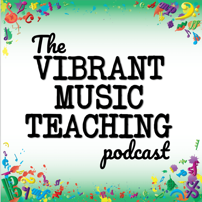 The Vibrant Music Teaching Podcast | Proven and practical tips, strategies and ideas for music teachers cover