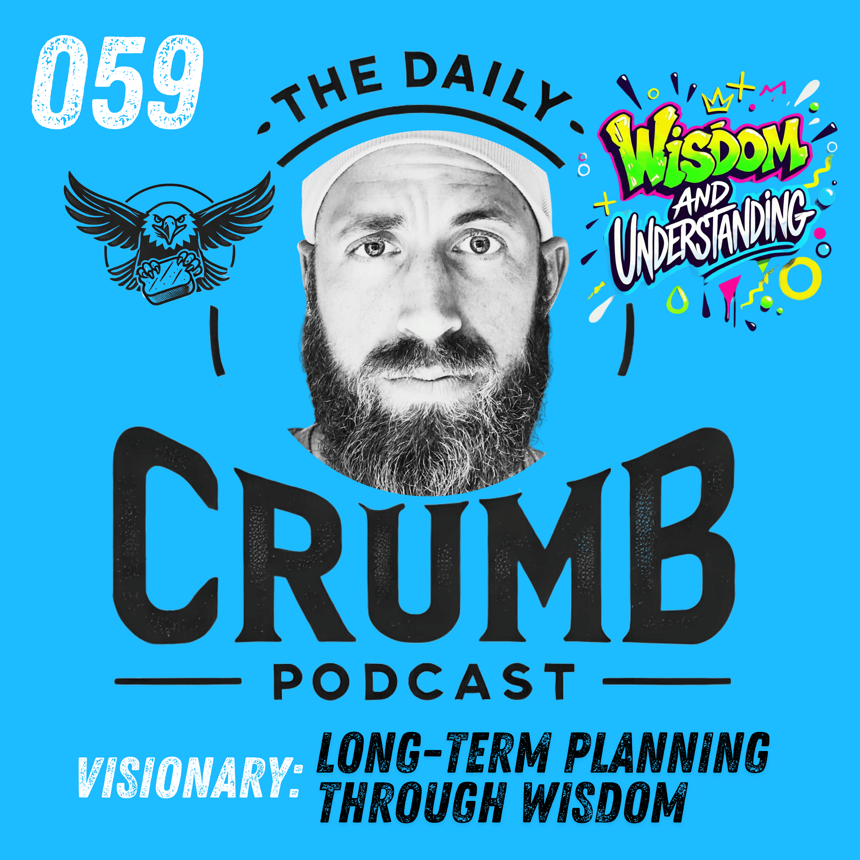 🍞 Long-Term Planning Through Wisdom | 059 - The Daily CRUMB Podcast cover