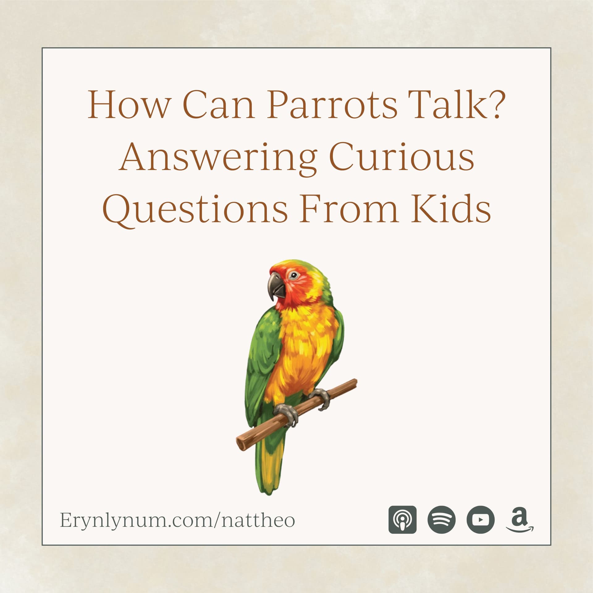 How Can Parrots Talk? Answering Curious Questions From Kids — Nat Theo Nature Lessons Rooted in the Bible cover