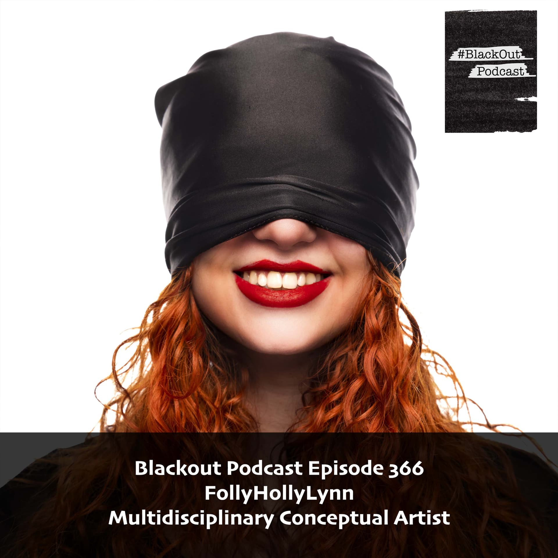 FollyHollyLynn – Multidisciplinary Conceptual Artist - Blackout Podcast cover