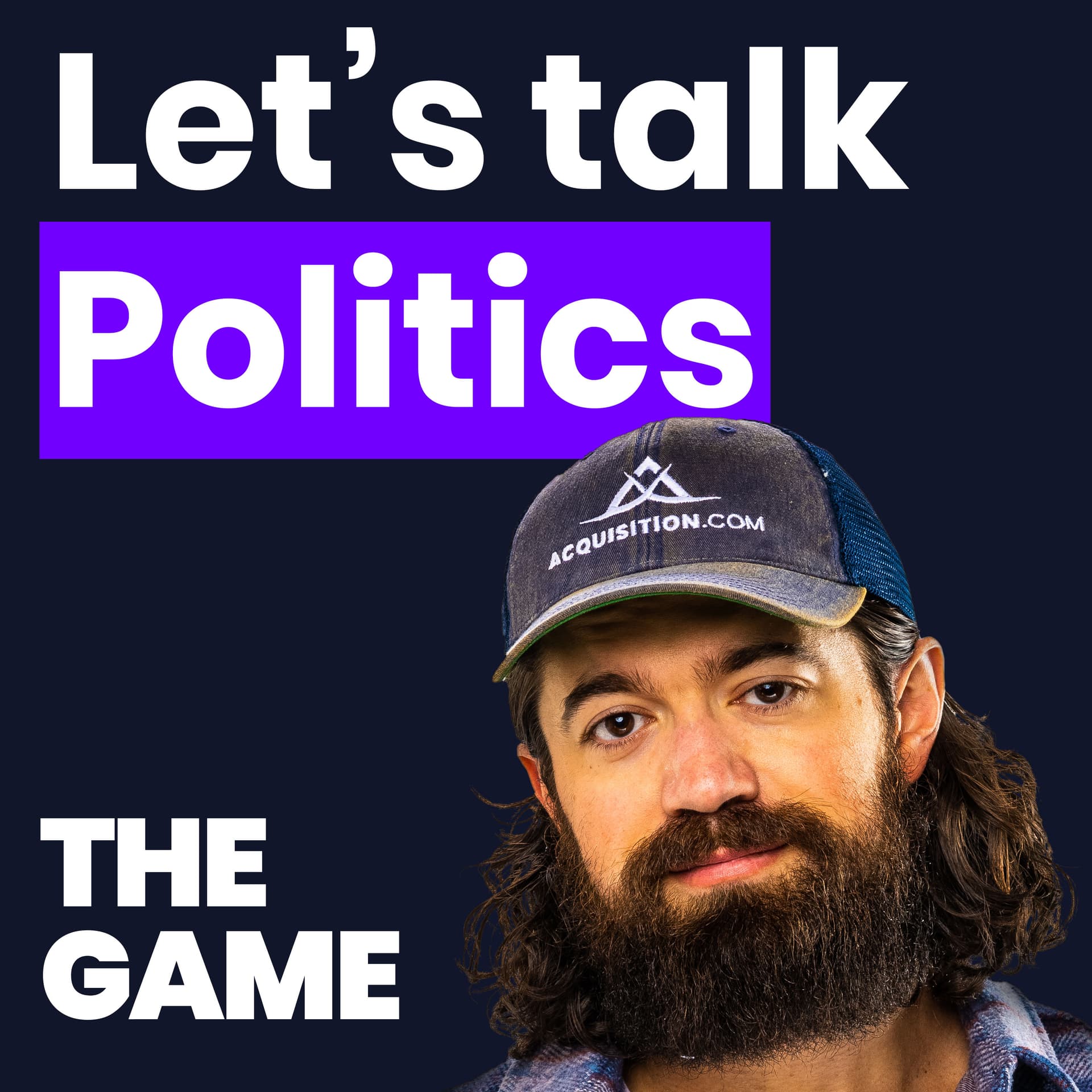 Politics Edition: Handling The Other Side | Ep 791 - The Game with Alex Hormozi cover