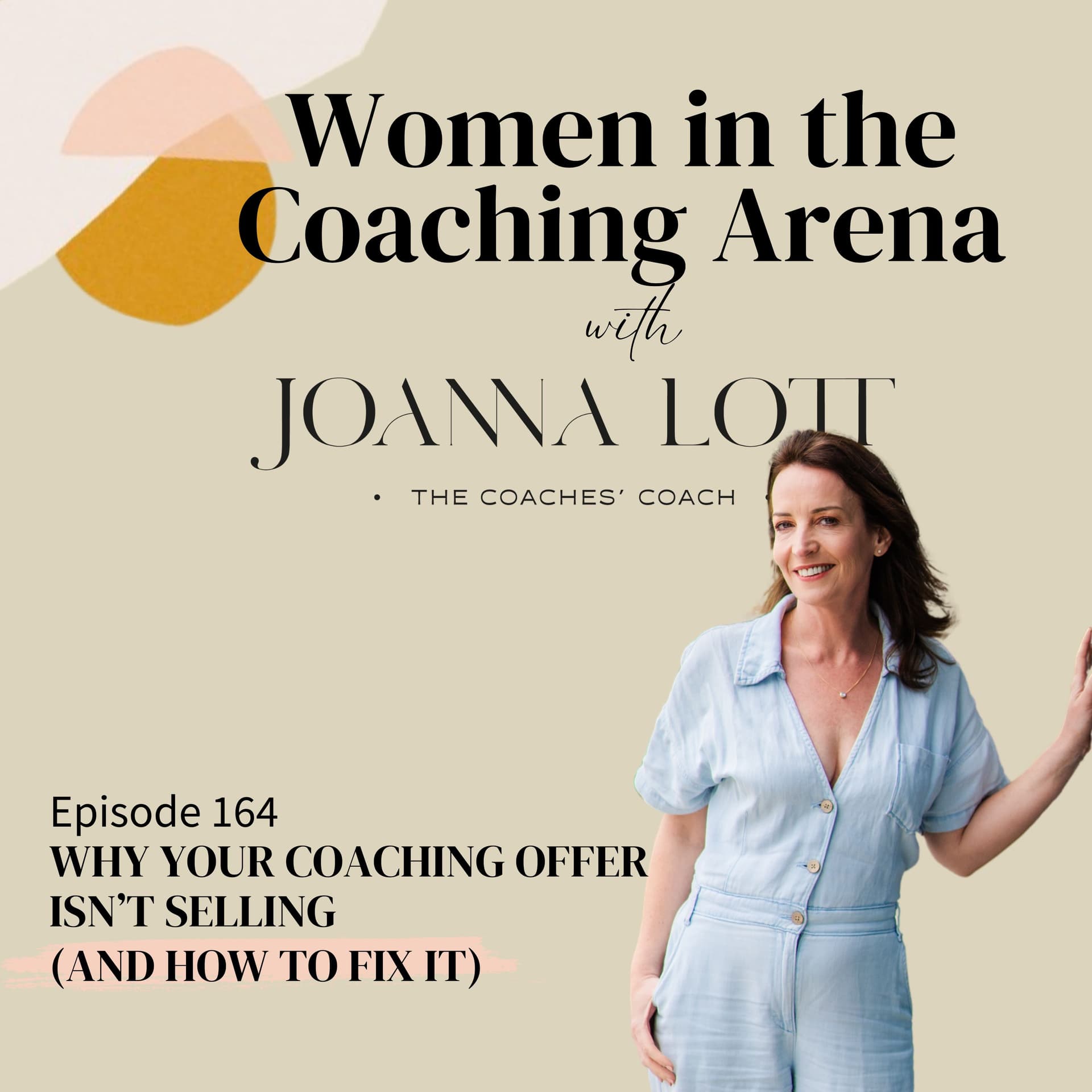 164 | Why Your Coaching Offer Isn’t Selling (And How to Fix It) - Women in The Coaching Arena cover