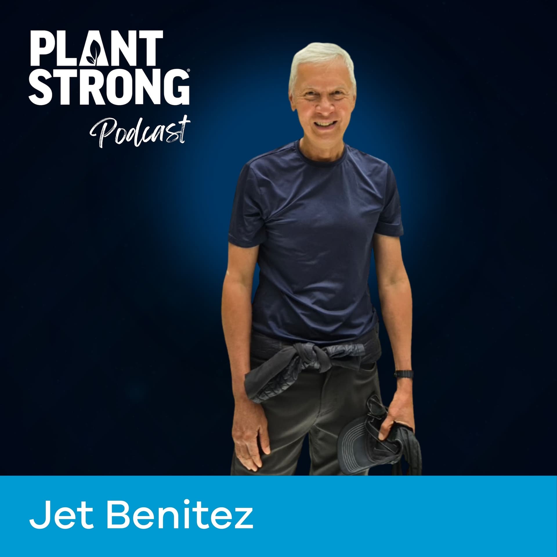 Ep. 337: Jet Benitez -  The Keto Diet Almost Killed Him. So, He Turned to Plants. — PLANTSTRONG Podcast cover