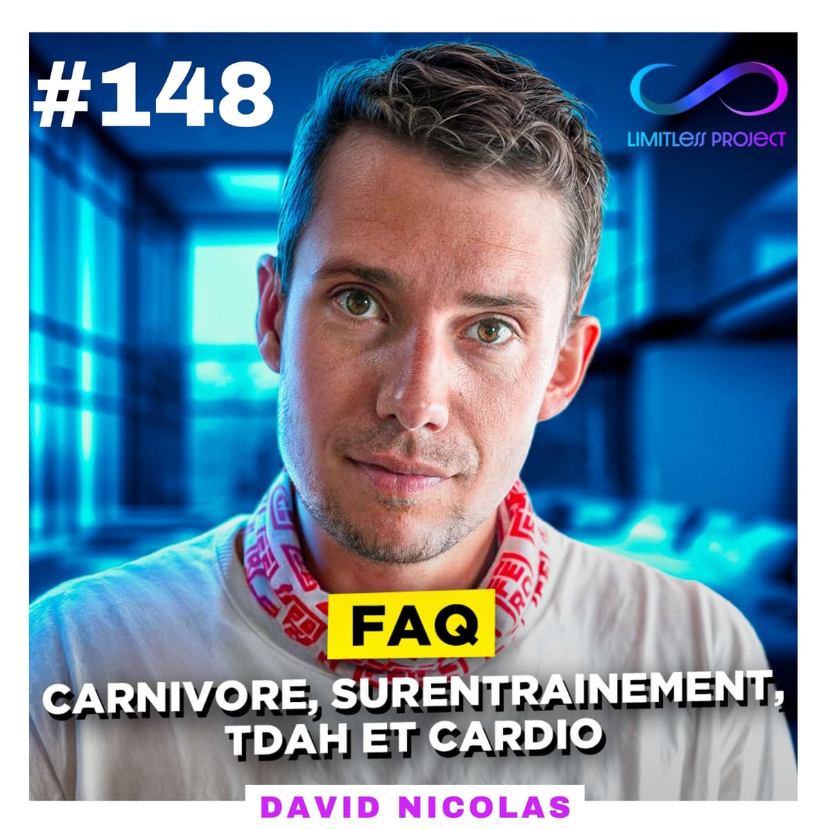 FAQ - Carnivore, surentrainement, TDAH et cardio - Limitless Project cover