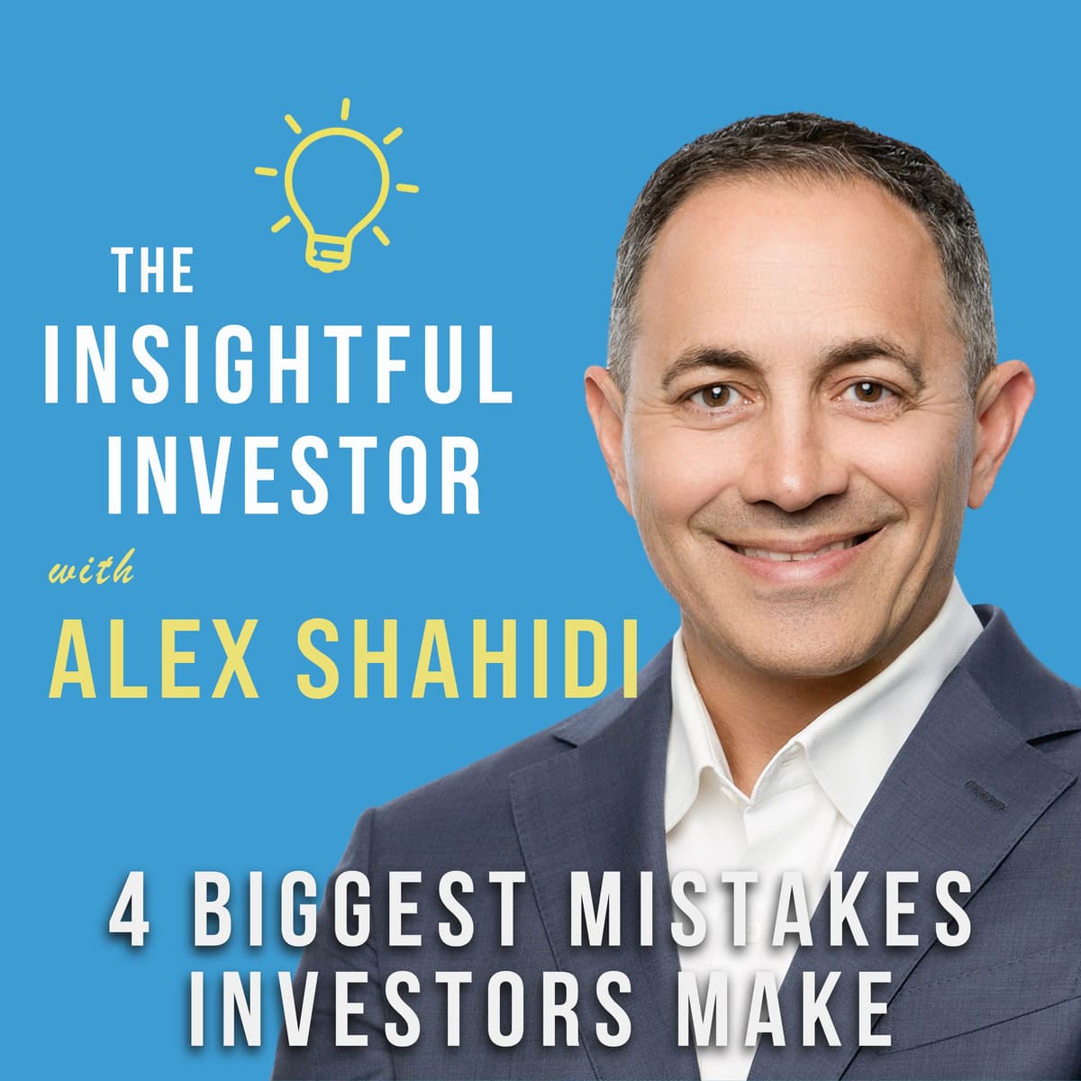 #47 - Alex Shahidi: 4 Biggest Mistakes Investors Make - Insightful Investor cover