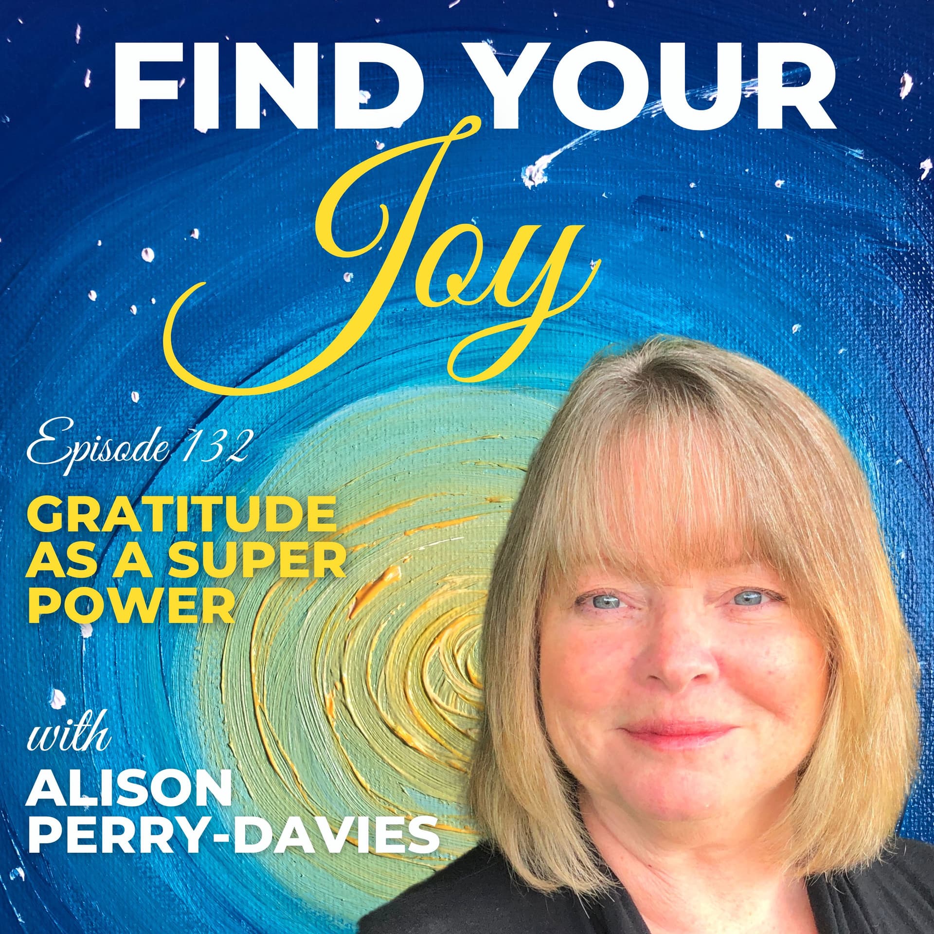 Gratitude As A Super Power — Find Your Joy cover