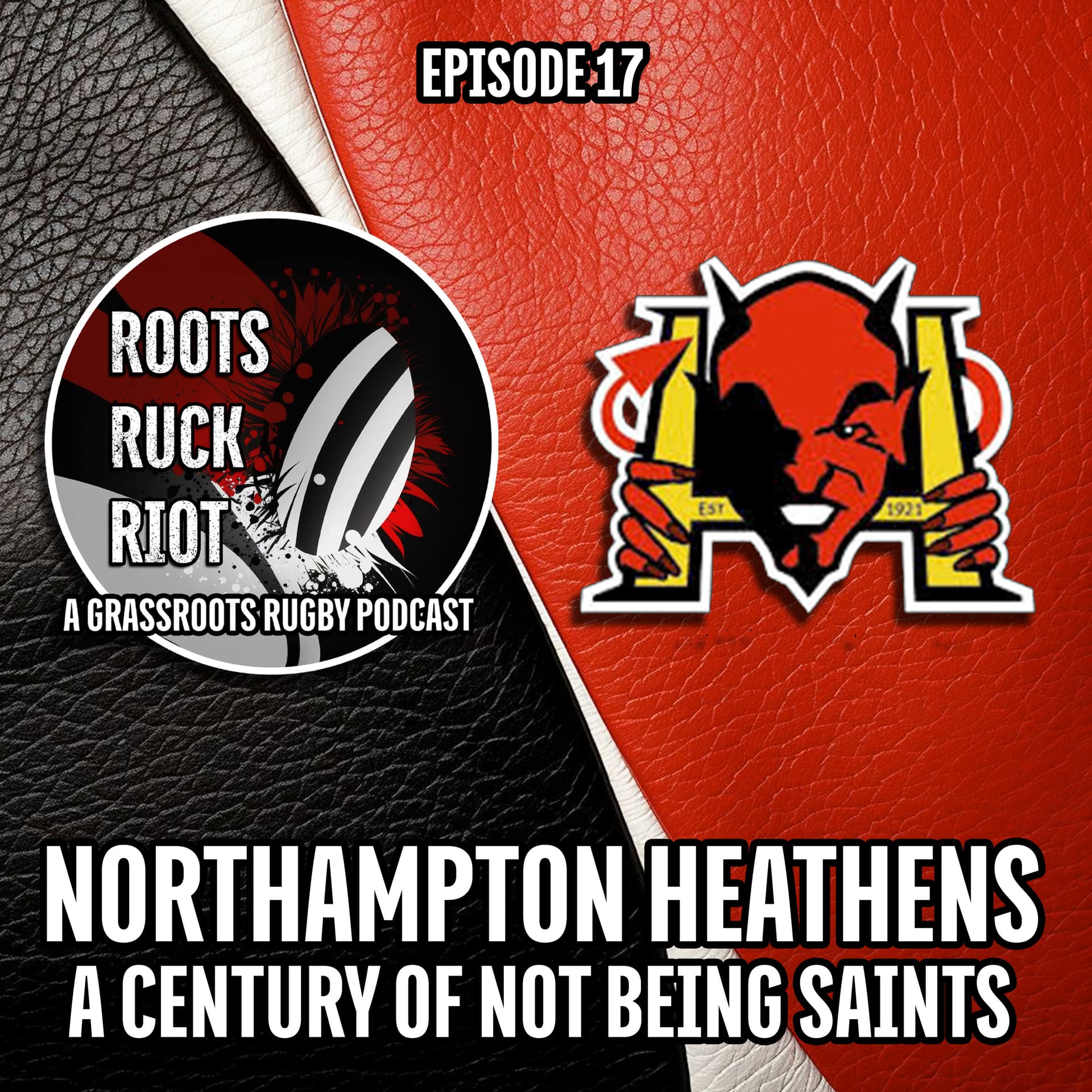Northampton Heathens: A Century Of Not Being Saints - Roots Ruck Riot cover