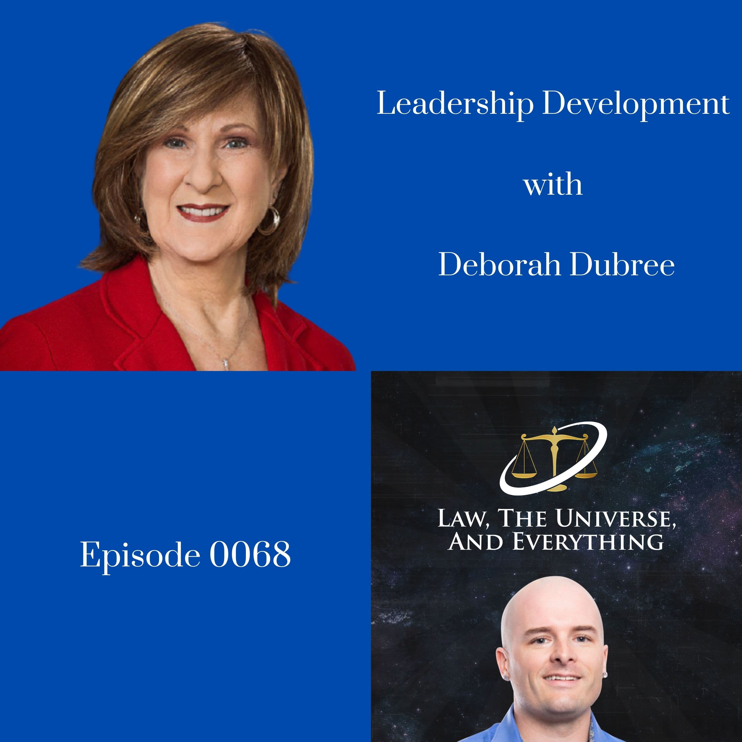 Leadership Development With Deborah Dubree - Law, The Universe, And Everything cover