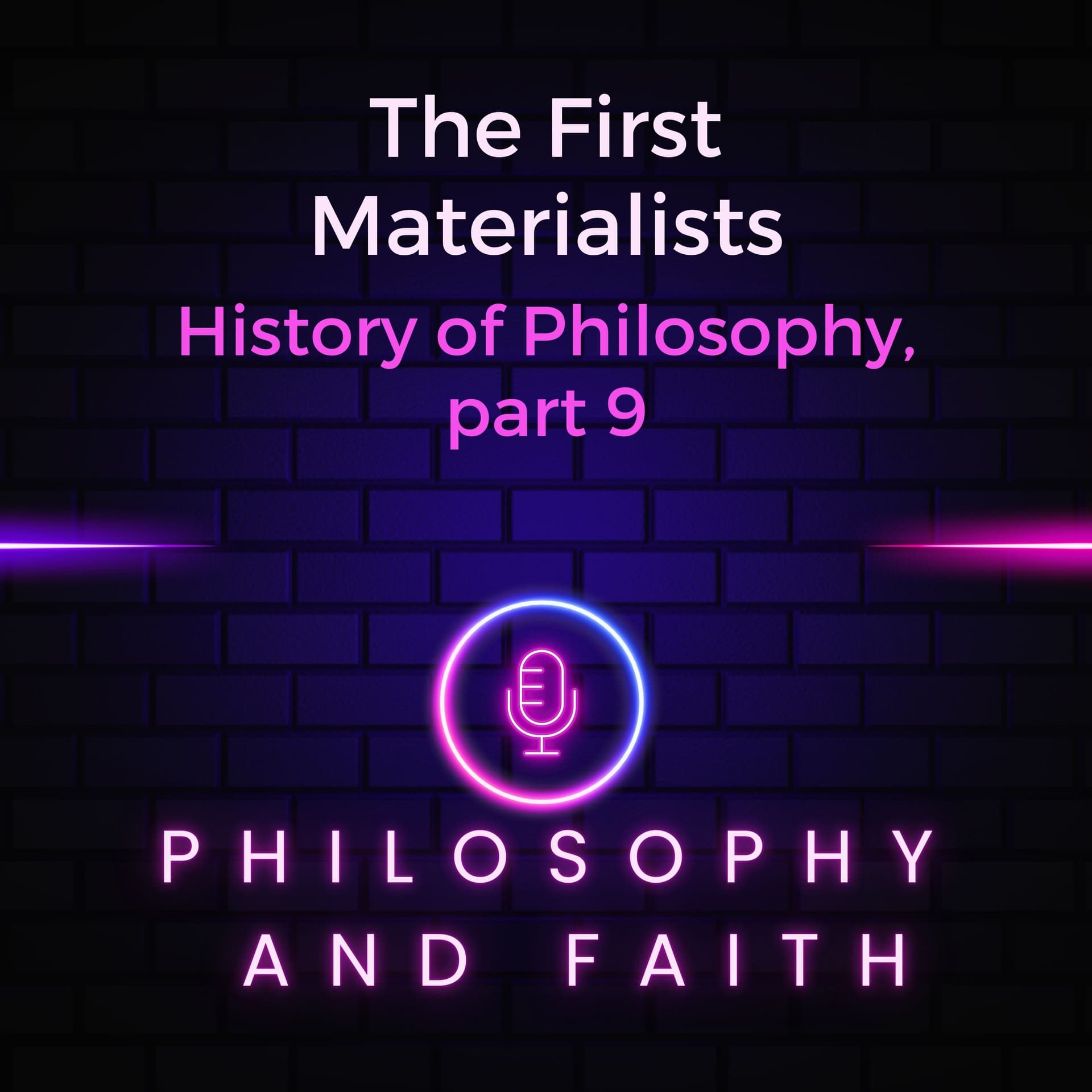 The First Materialists (The History of Philosophy, part 9) - Philosophy and Faith cover