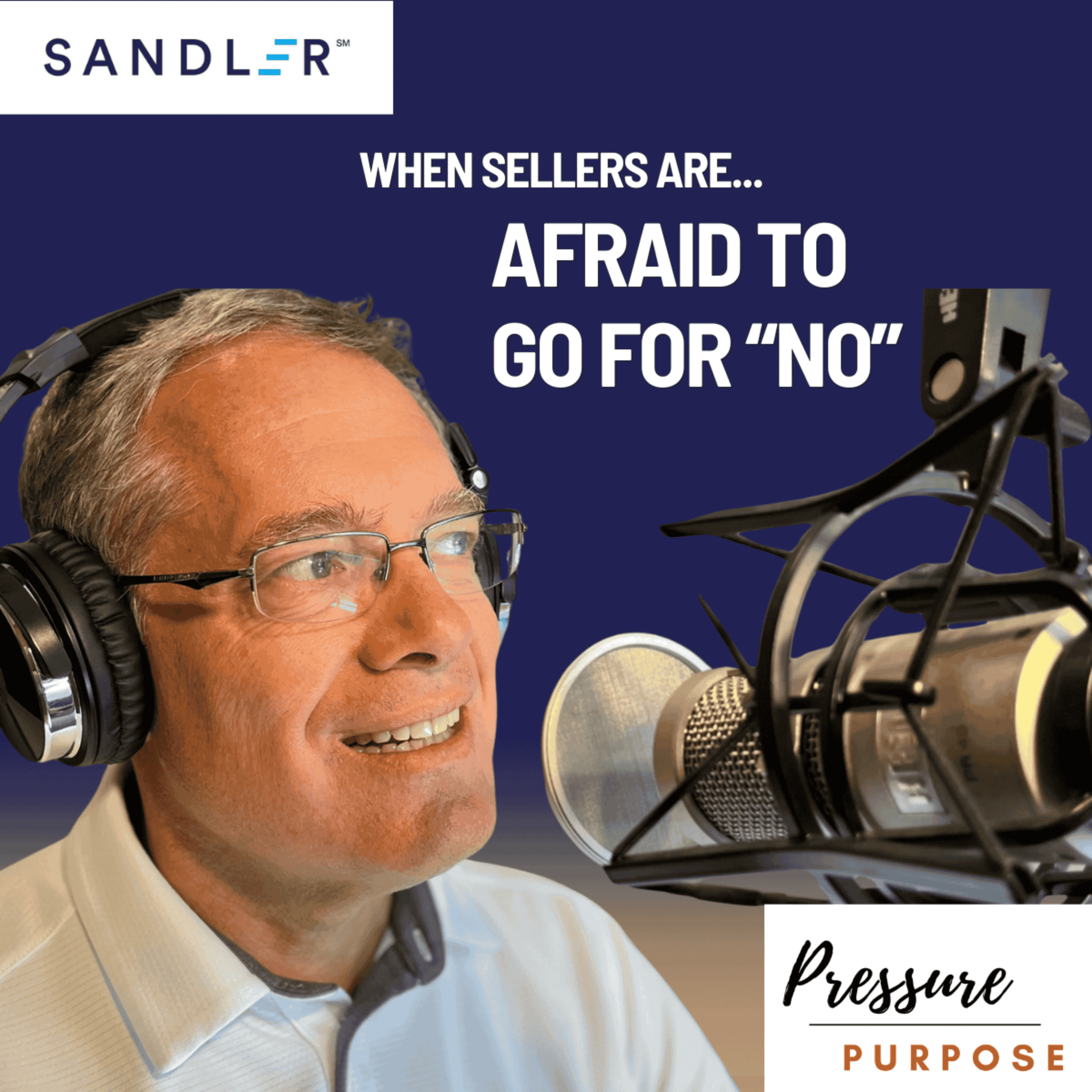 When Sellers are Afraid to Go For "No" - Purpose Under Pressure cover