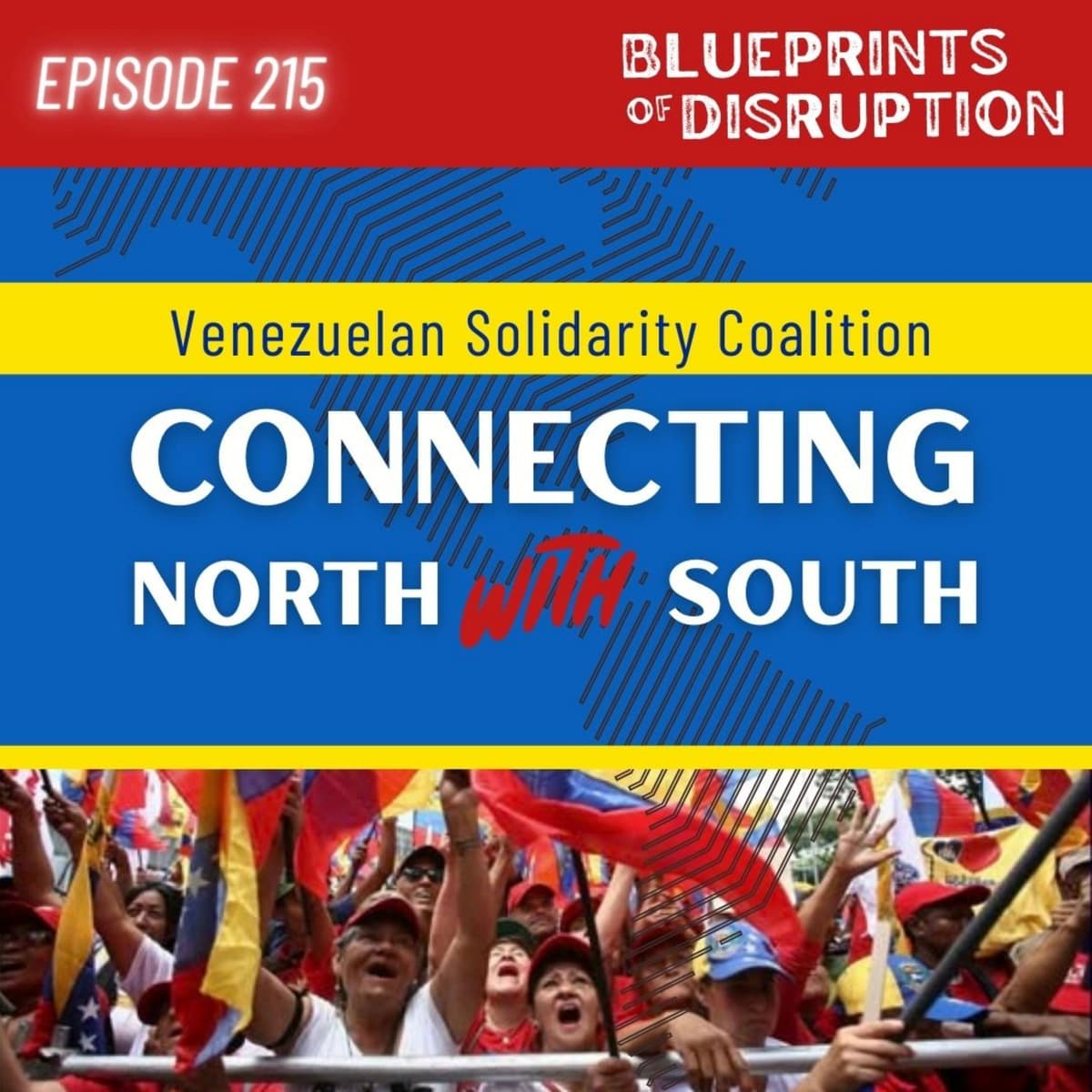 Connecting North with South: Venezuelan Solidarity Coalition - Blueprints of Disruption cover