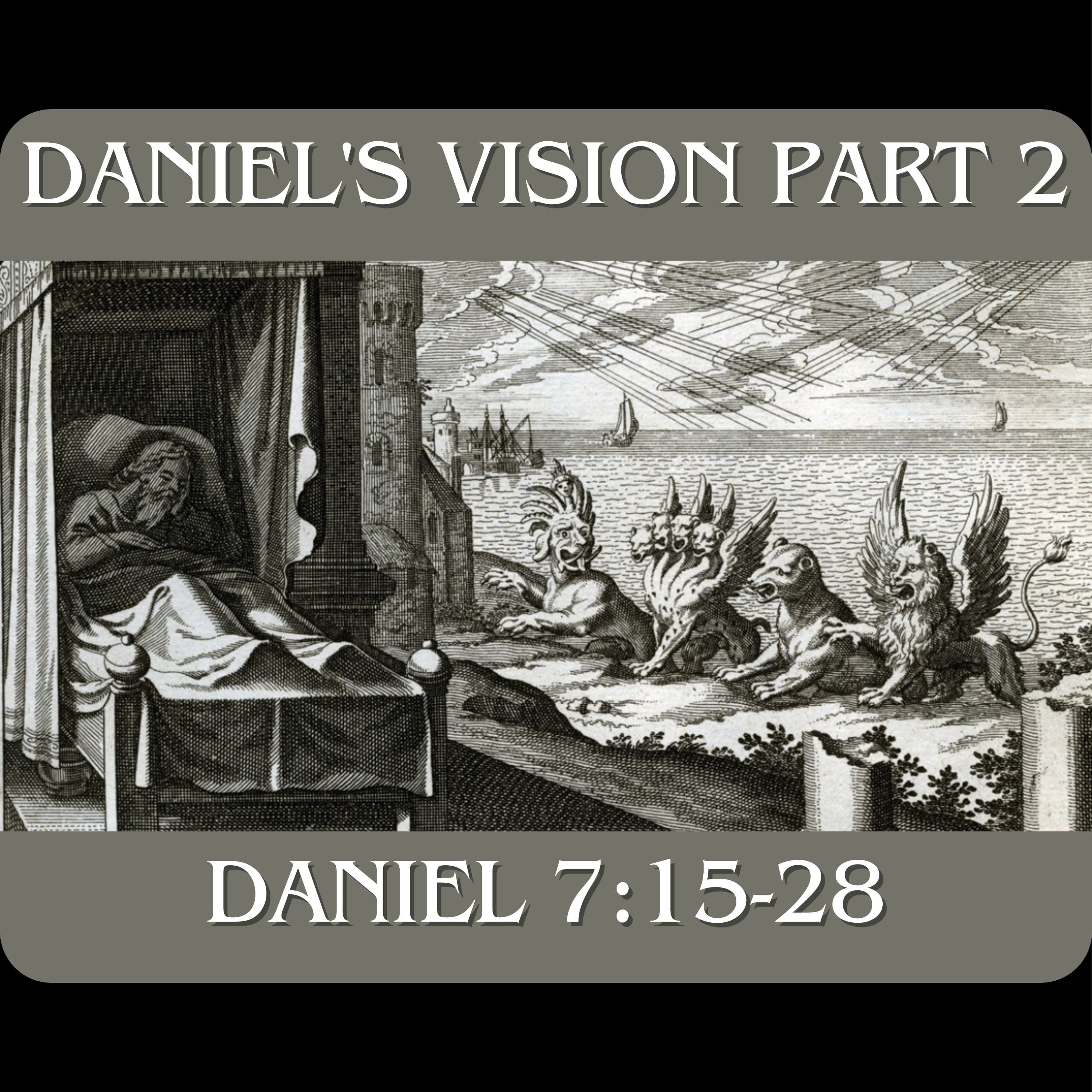 Daniel's Vision Part 2 | Daniel 7:15-28 - Contra Mundum cover