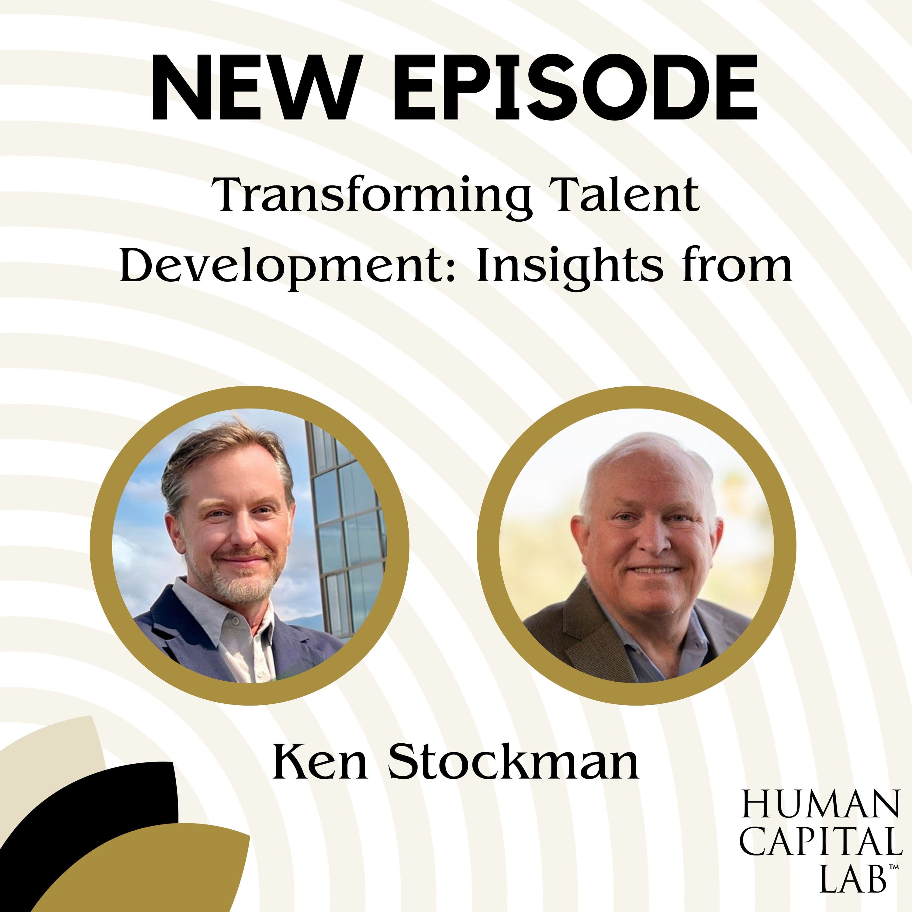 Transforming Talent Development: Insights from Ken Stockman - Human Capital Lab cover