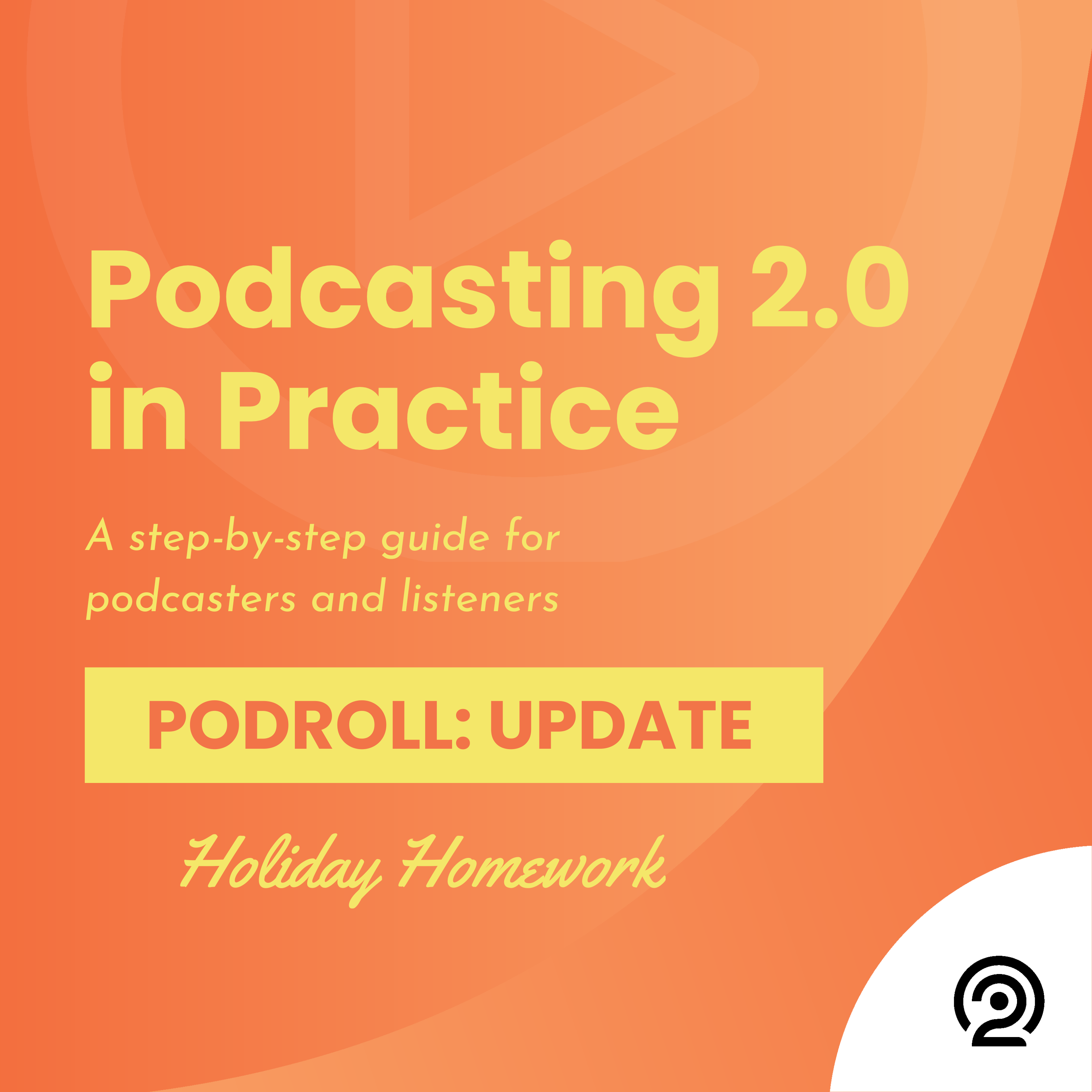 Podroll Update: Holiday Homework - Podcasting 2.0 in Practice cover