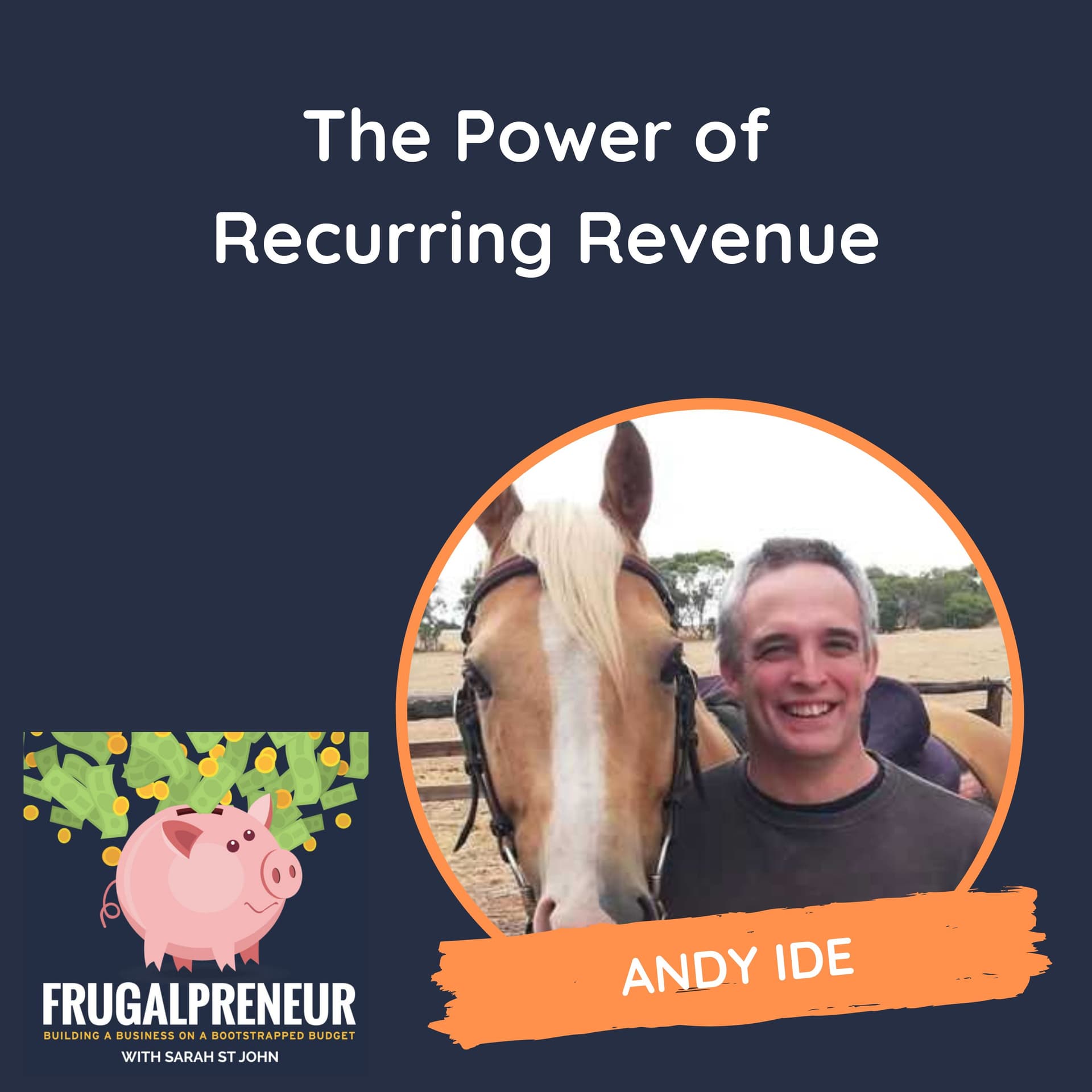 The Power of Recurring Revenue (with Andy Ide) — Frugalpreneur: Building a Business on a Bootstrapped Budget cover