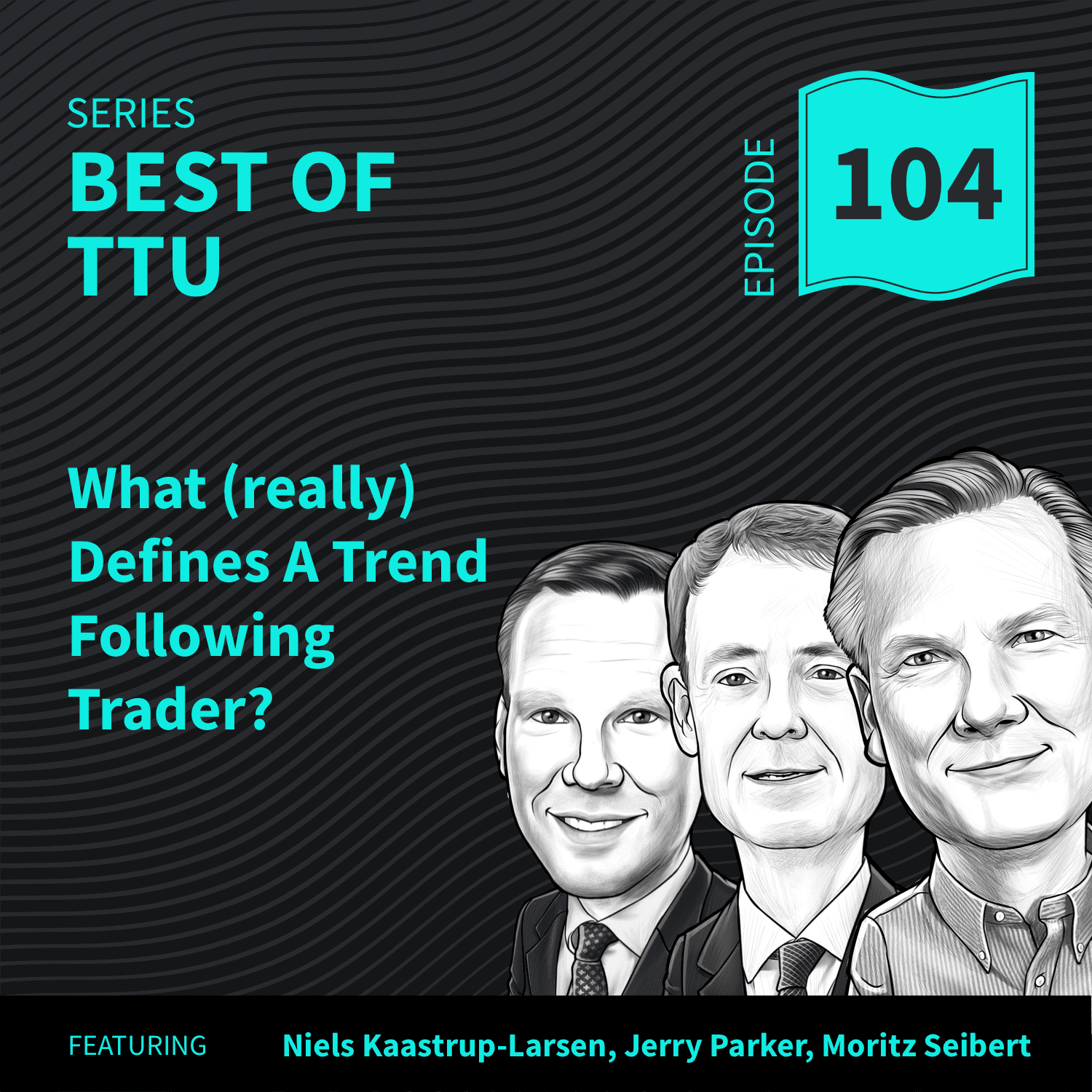 BO104: What (really) Defines A Trend Following Trader? - Top Traders Unplugged cover