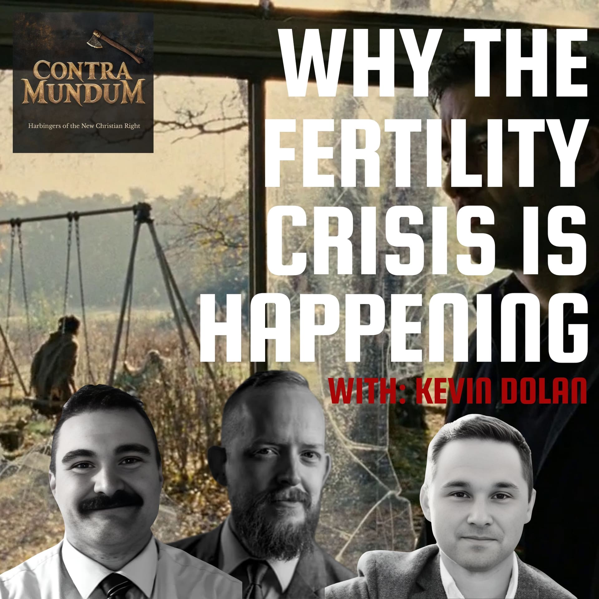 Why the FERTILITY CRISIS is Happening (with Kevin Dolan/@extradeadjcb) - Contra Mundum cover