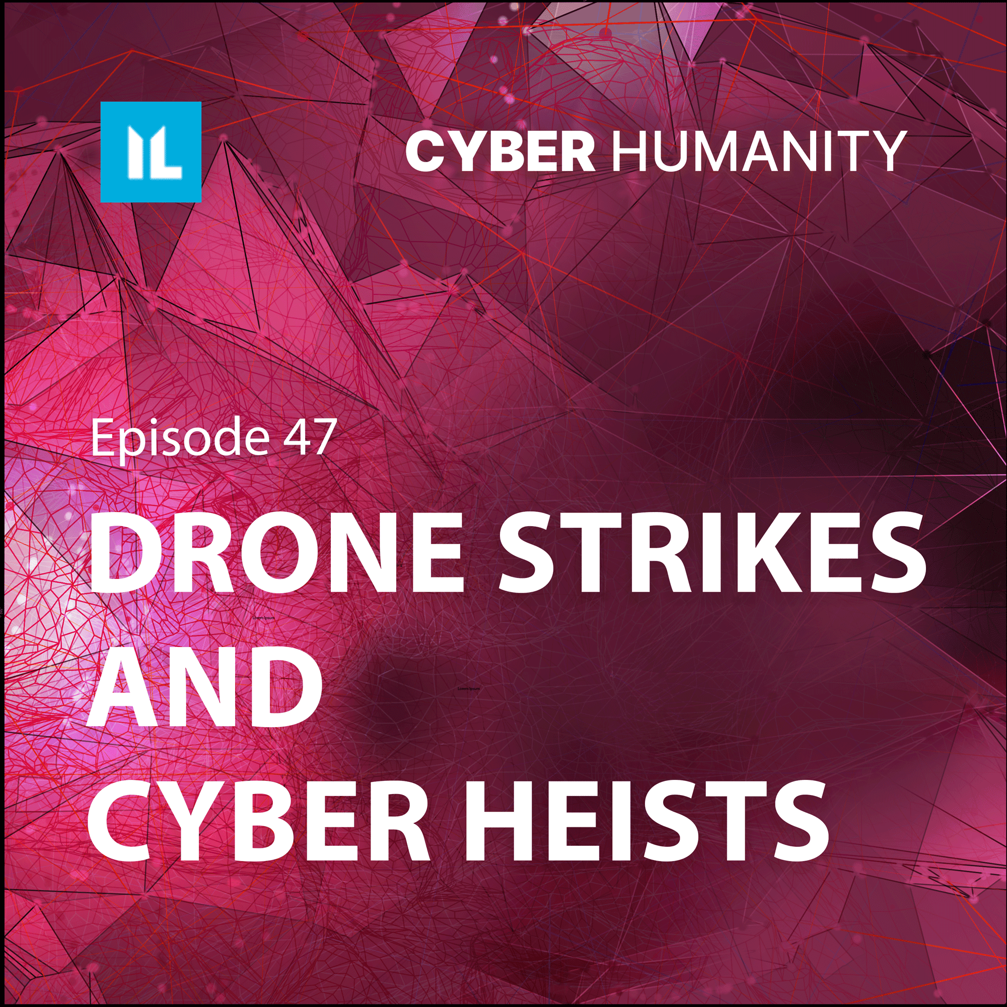 47: Drone Strikes and Cyber Heists - Cyber Humanity cover