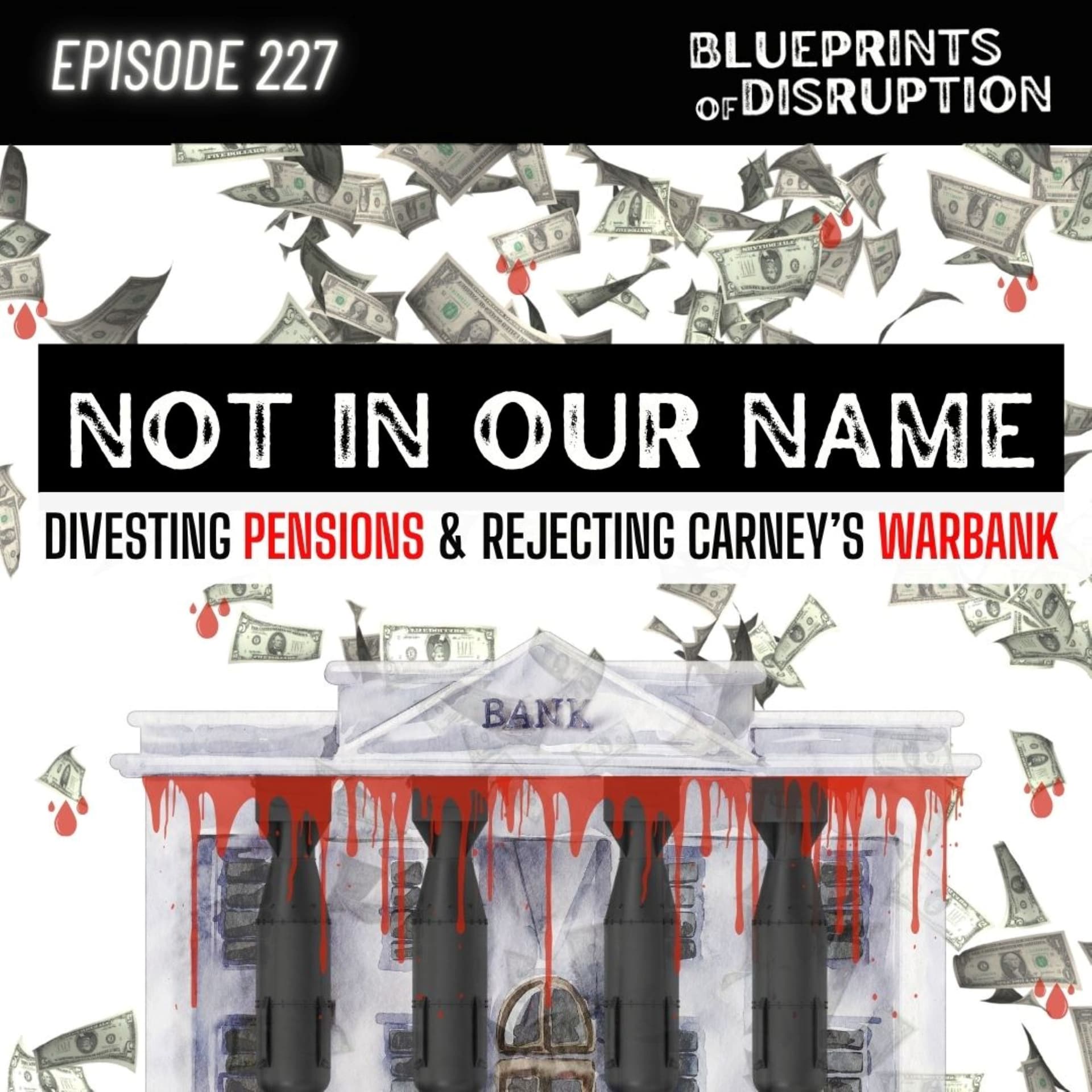 Not in Our Name: Divesting Pensions and Rejecting Carney's War Bank - Blueprints of Disruption cover