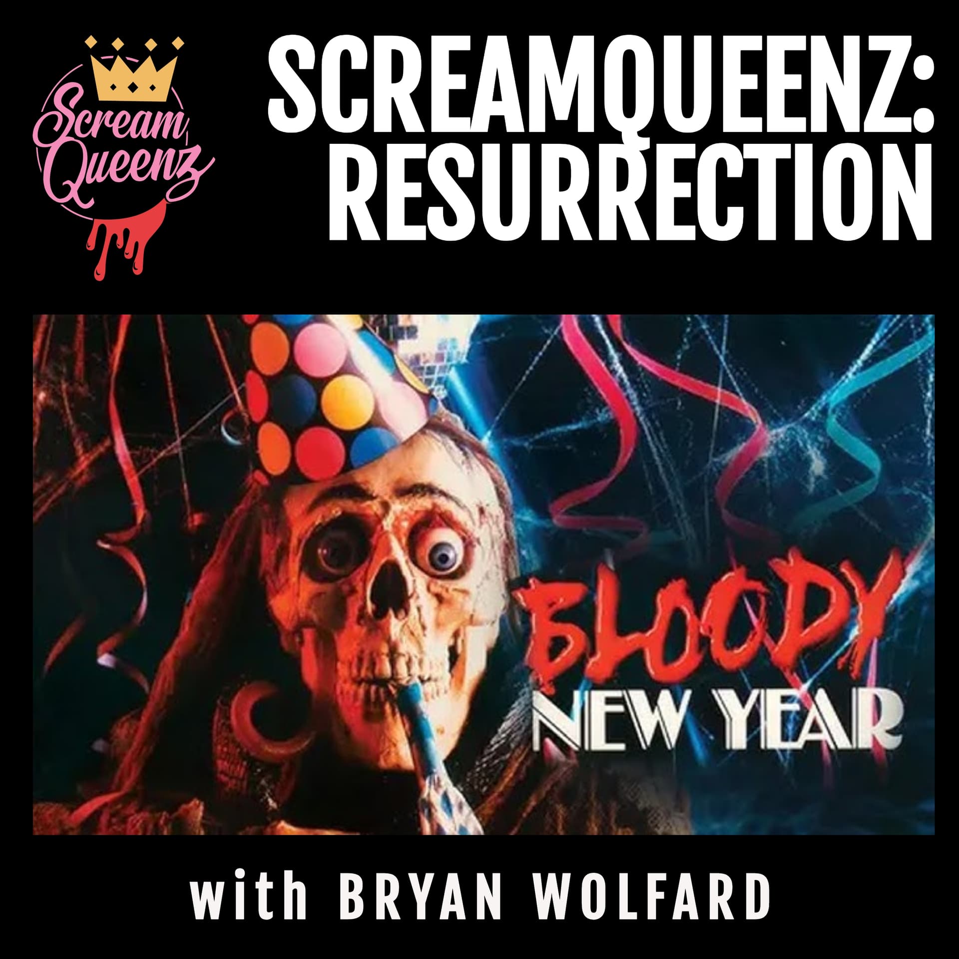 ScreamQueenz Resurrection - BLOODY NEW YEAR (1987) - "Everything seems so stupid..." - ScreamQueenz Podiverse cover