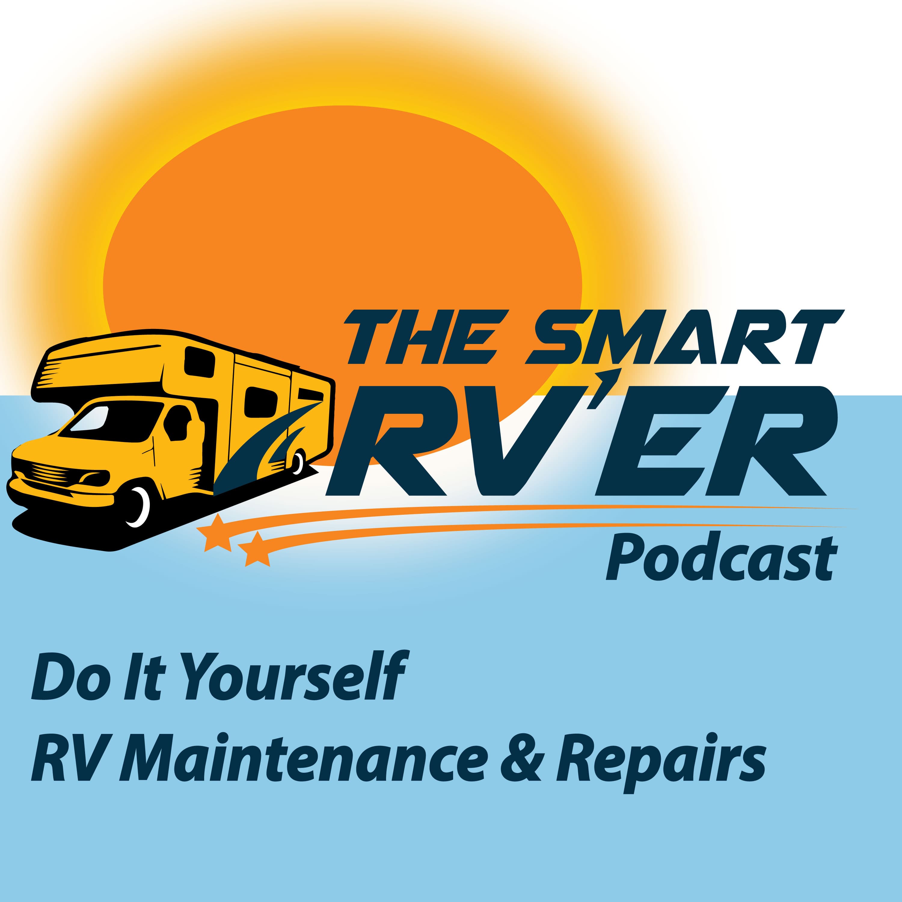 Episode 193 – Conquering Roof Leaks: An In-Depth Guide to RV Roof Sealing Tapes - The Smart RVer: DIY RV Maintenance and Repair cover