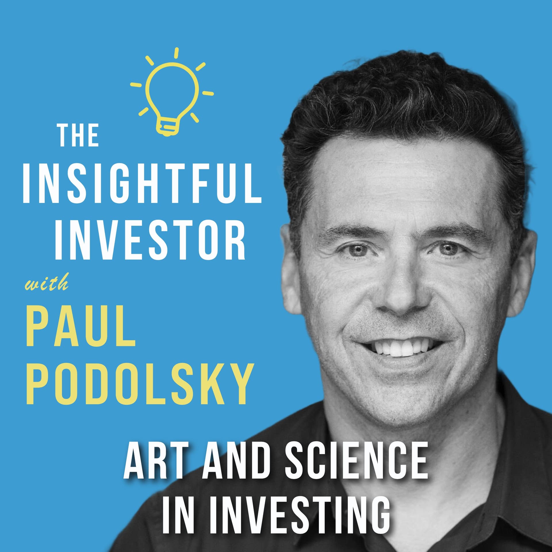 #63 - Paul Podolsky: Art and Science in Investing - Insightful Investor cover