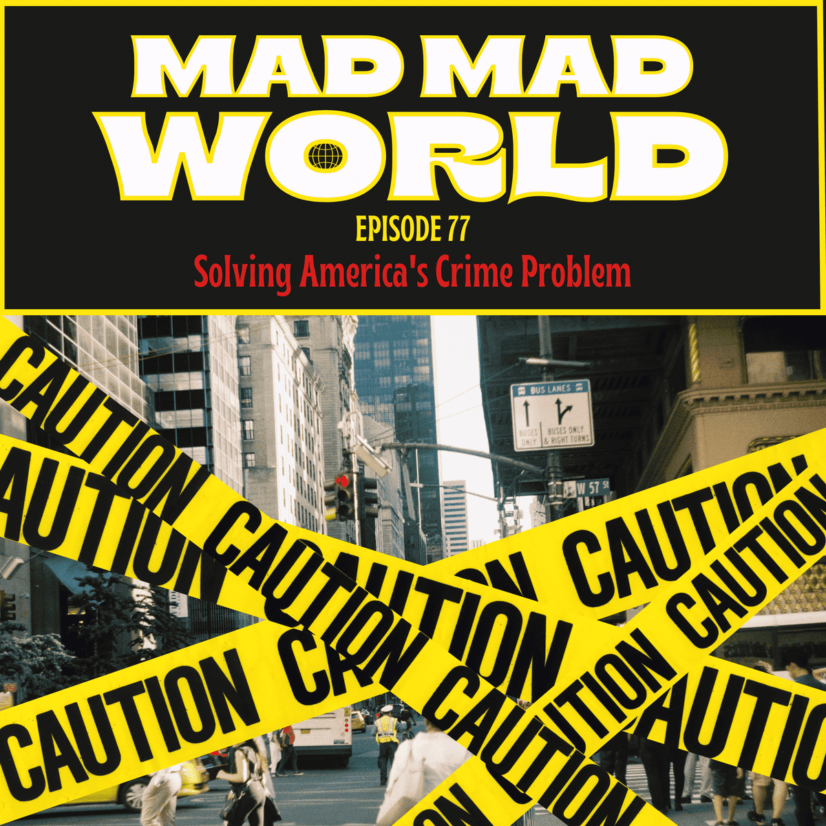 Solving America's Crime Problem: A Public Safety Epidemic - Mad Mad World cover