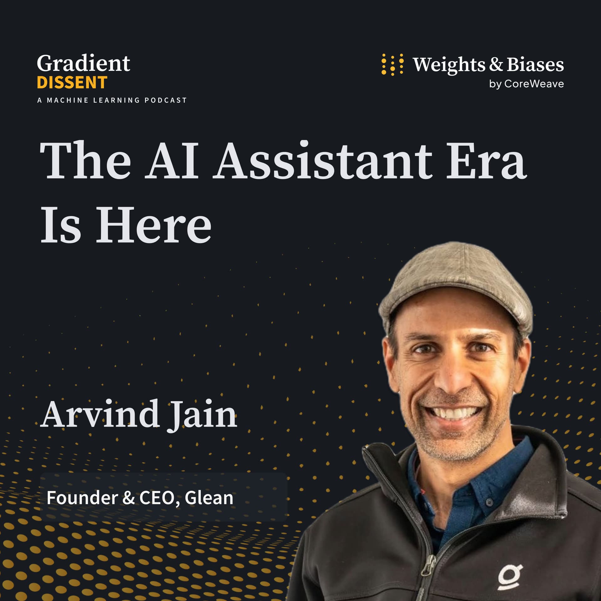 Arvind Jain on Building Glean and the Future of Enterprise AI — Gradient Dissent: Conversations on AI cover