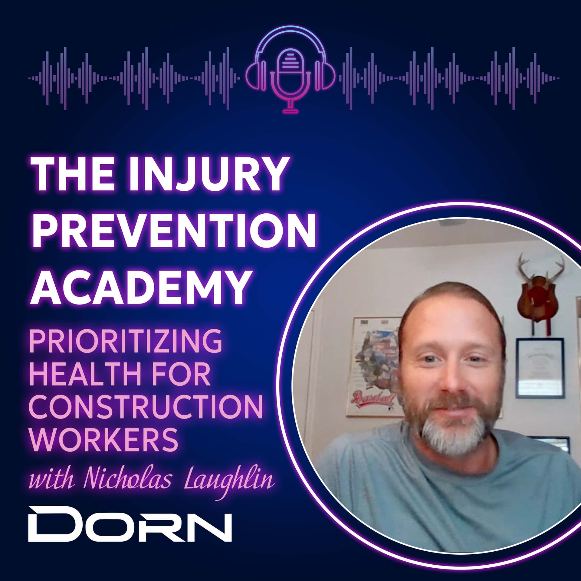 Building a Safer Tomorrow: Construction Safety Insights with Nicholas Laughlin - The Injury Prevention Academy Podcast cover
