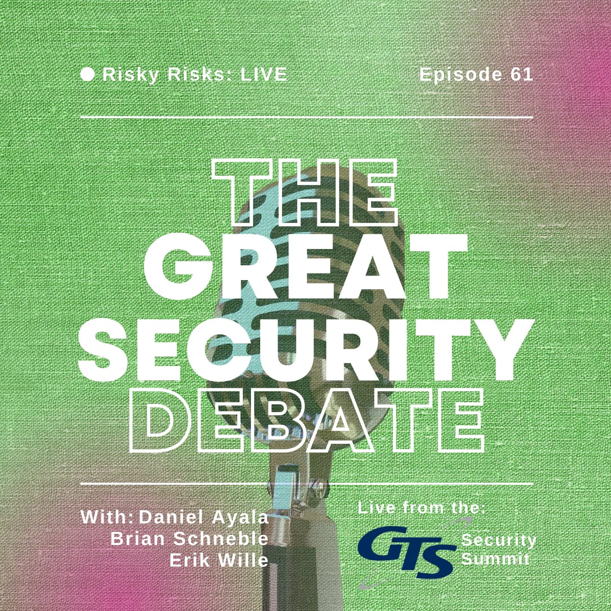 Risky Risks: Live from the GTS Security Summit - Great Security Debate cover