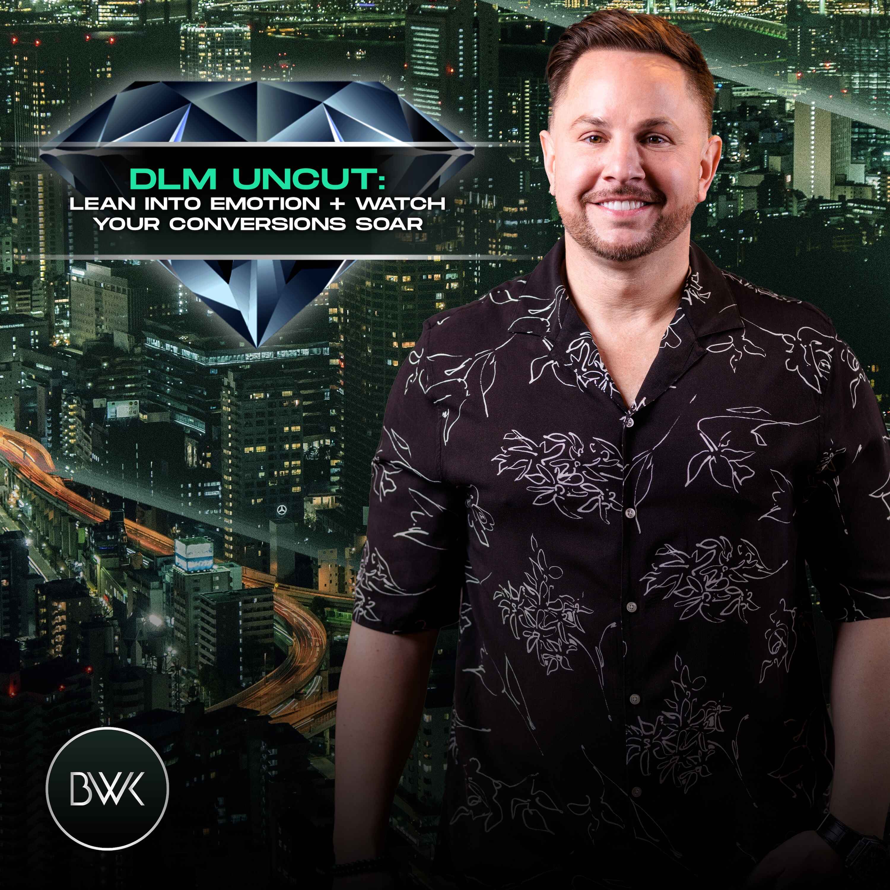 DLM Uncut: Lean Into Emotion + Watch Your Conversions Soar - The Diamond Life Mentor cover