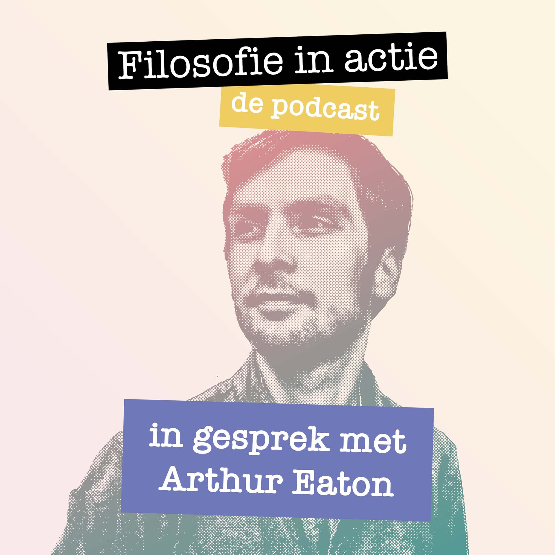 In gesprek met Arthur Eaton - Filosofie in actie Podcast cover