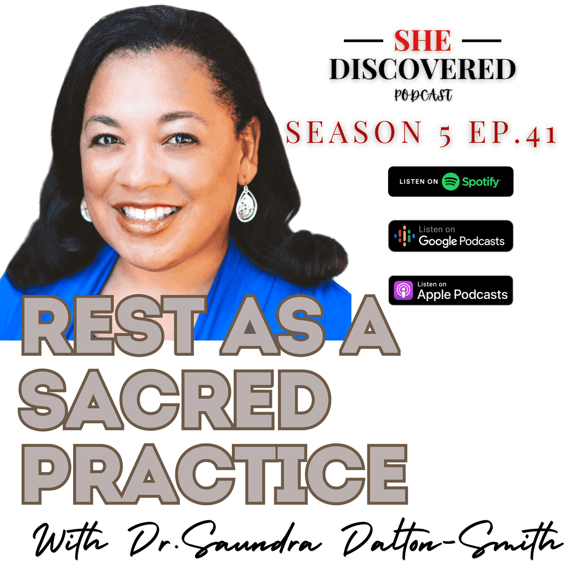 Ep. 41 "Rest As A Sacred Practice" with Dr. Saundra Dalton-Smith - She Discovered cover