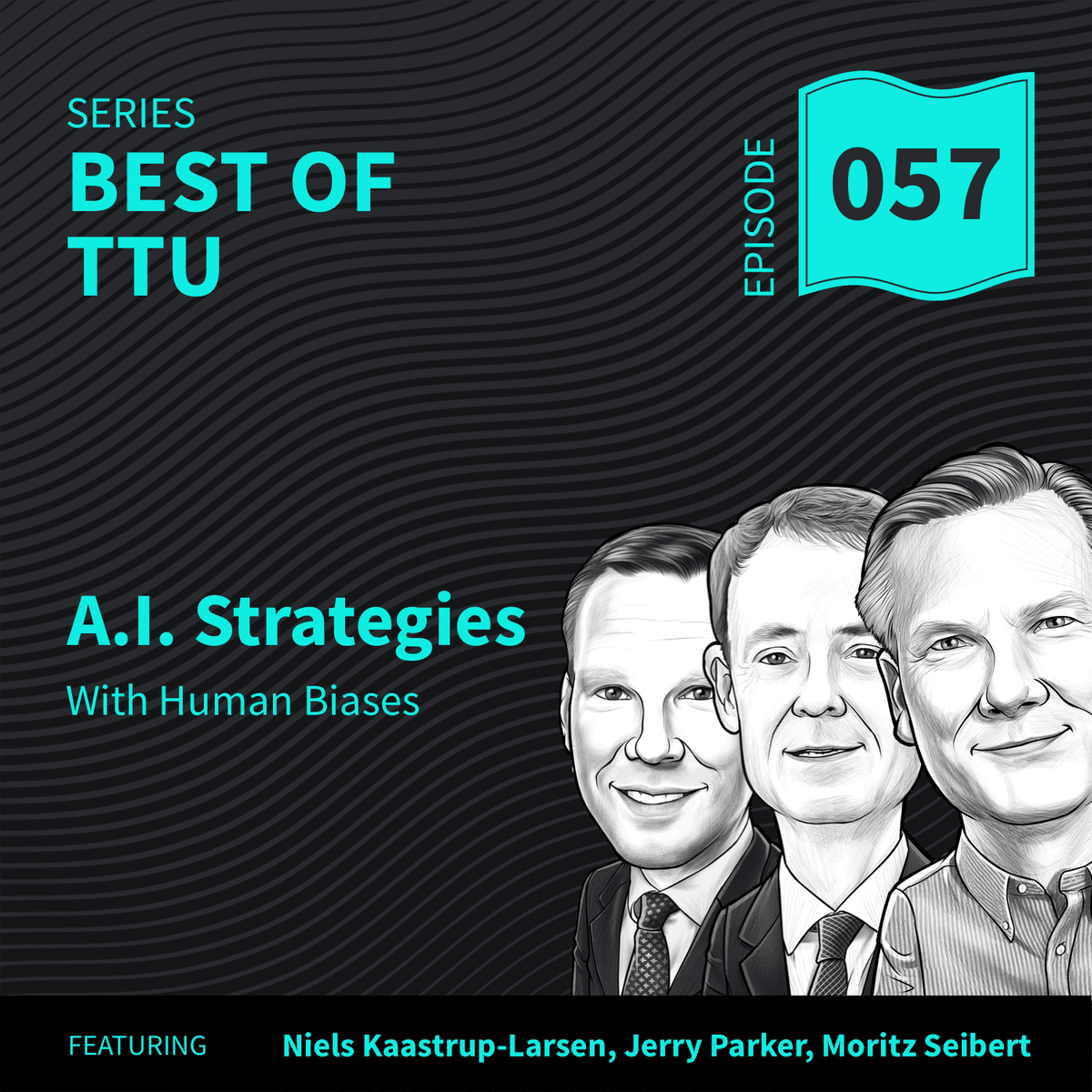 BO57: A.I. Strategies With Human Biases - Top Traders Unplugged cover