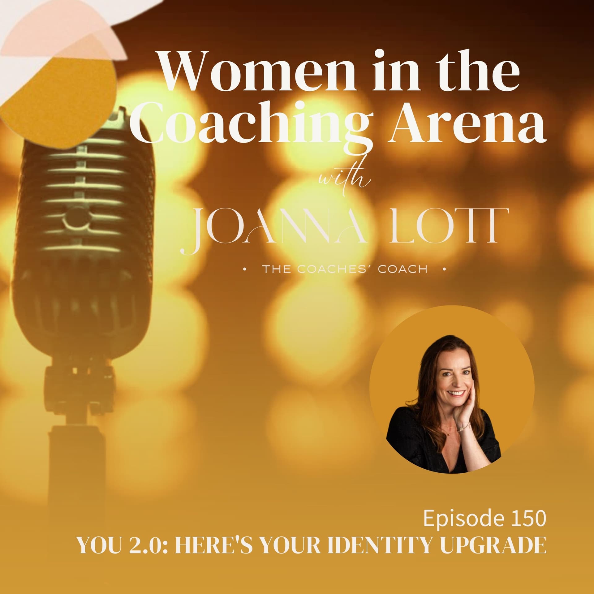 150 | You 2.0: Here's Your Identity Upgrade - Women in The Coaching Arena cover