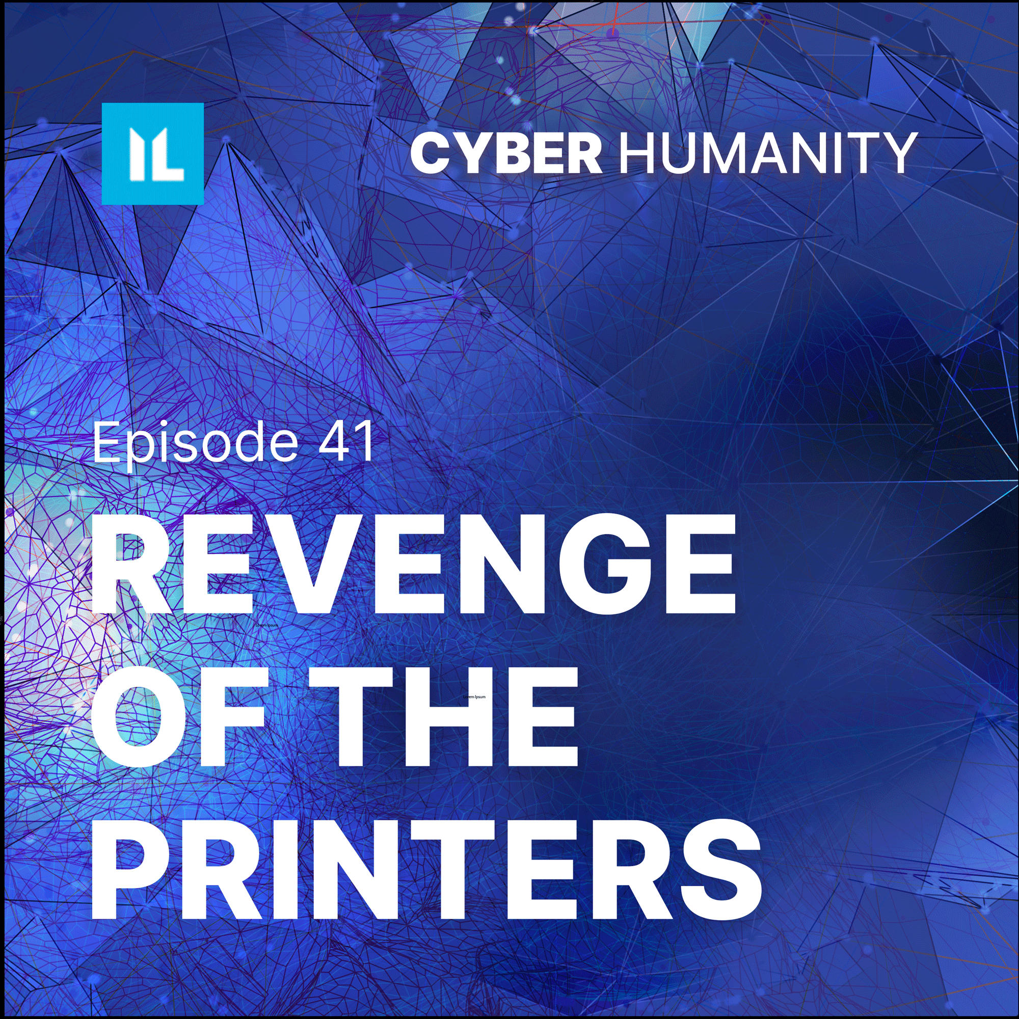 41: Cyber Wars: Revenge of the Printers - Cyber Humanity cover