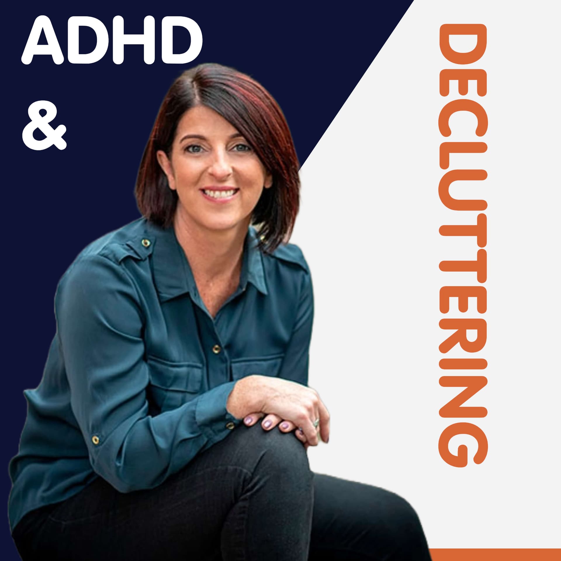 The Smart ADHD Guide to Decluttering Your Life Part 2 - Smart ADHD Podcast cover