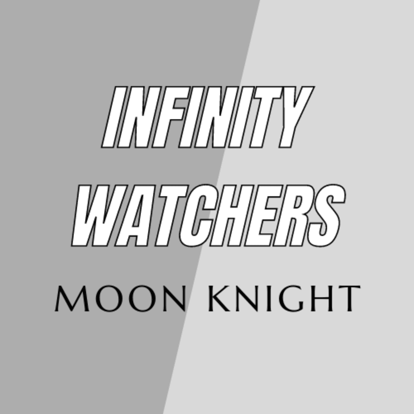 #42: Moon Knight Ep. 3 & 4 Review + Thor Teaser Trailer! - Infinity Watchers - An MCU Podcast cover